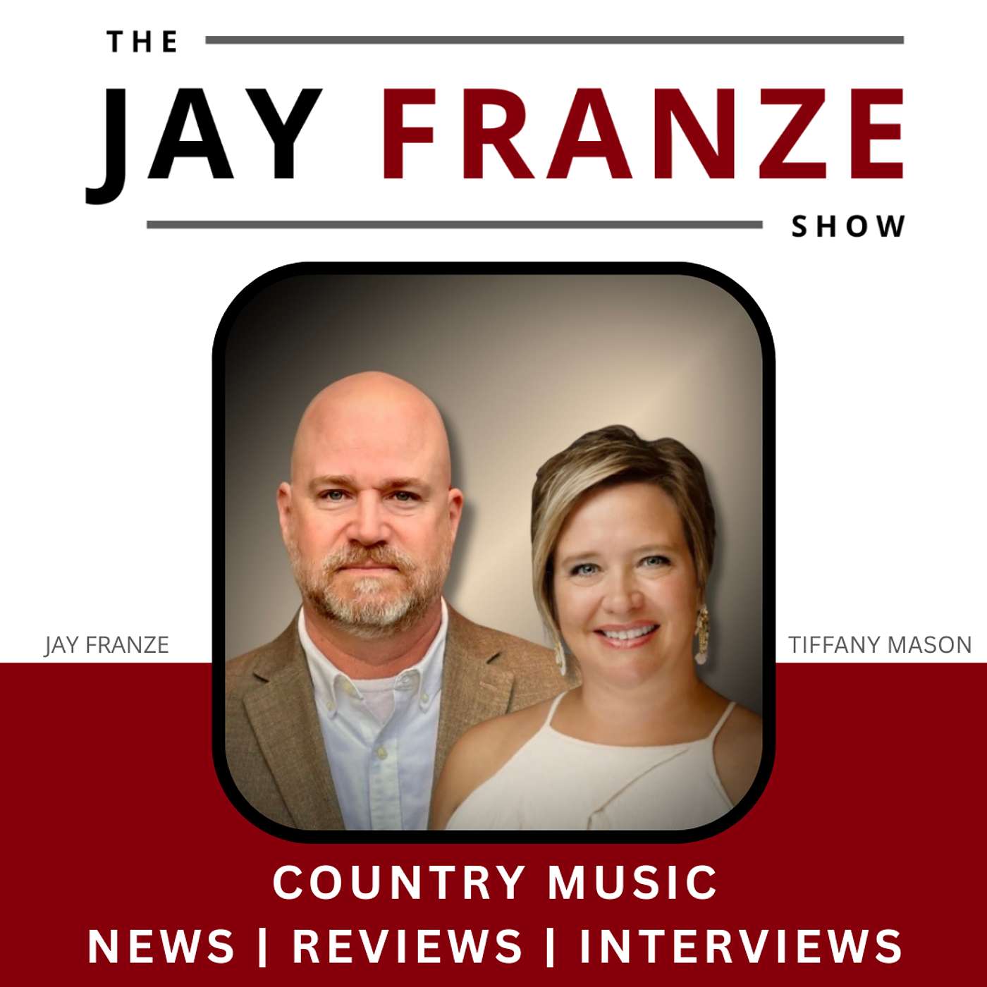 The Jay Franze Show: Country Music - News | Reviews | Interviews