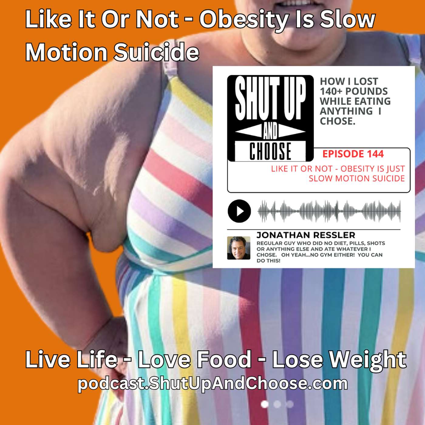 Like It Or Not - Obesity Is Just Slow Motion Suicide