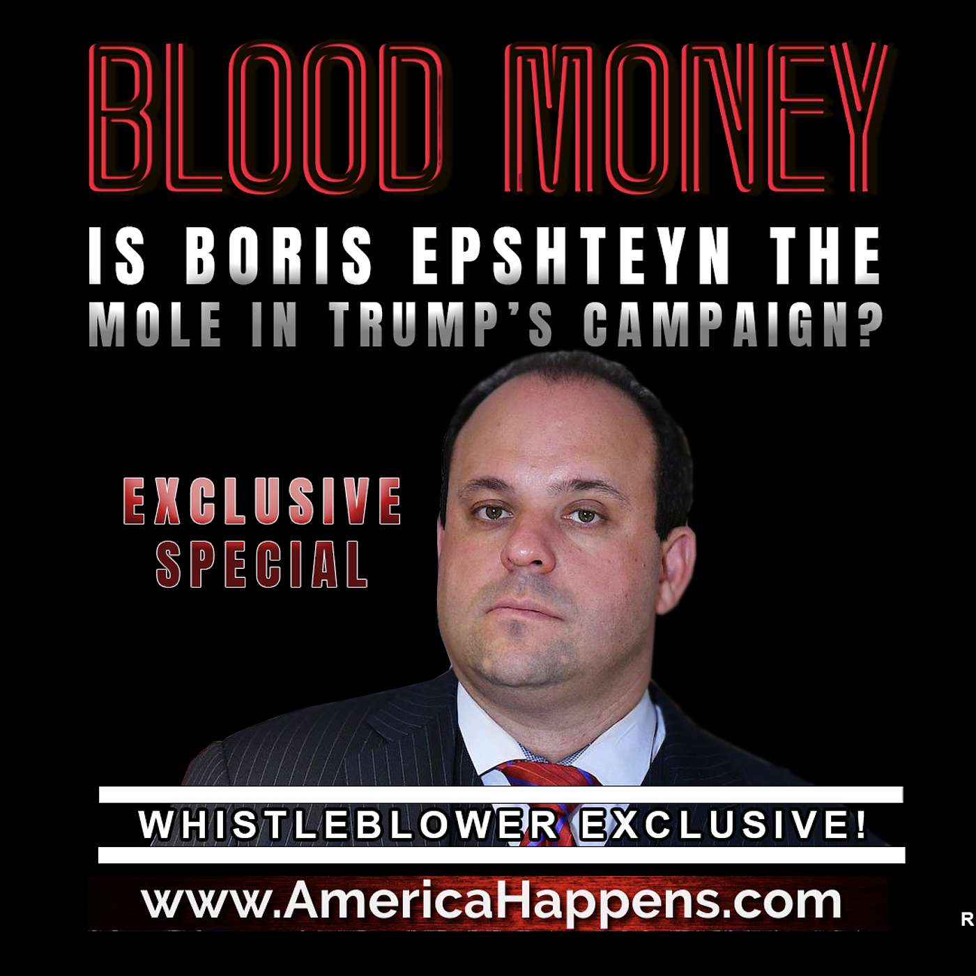 Is Boris Epshteyn the Mole in Trump's Campaign - Blood Money Episode 192