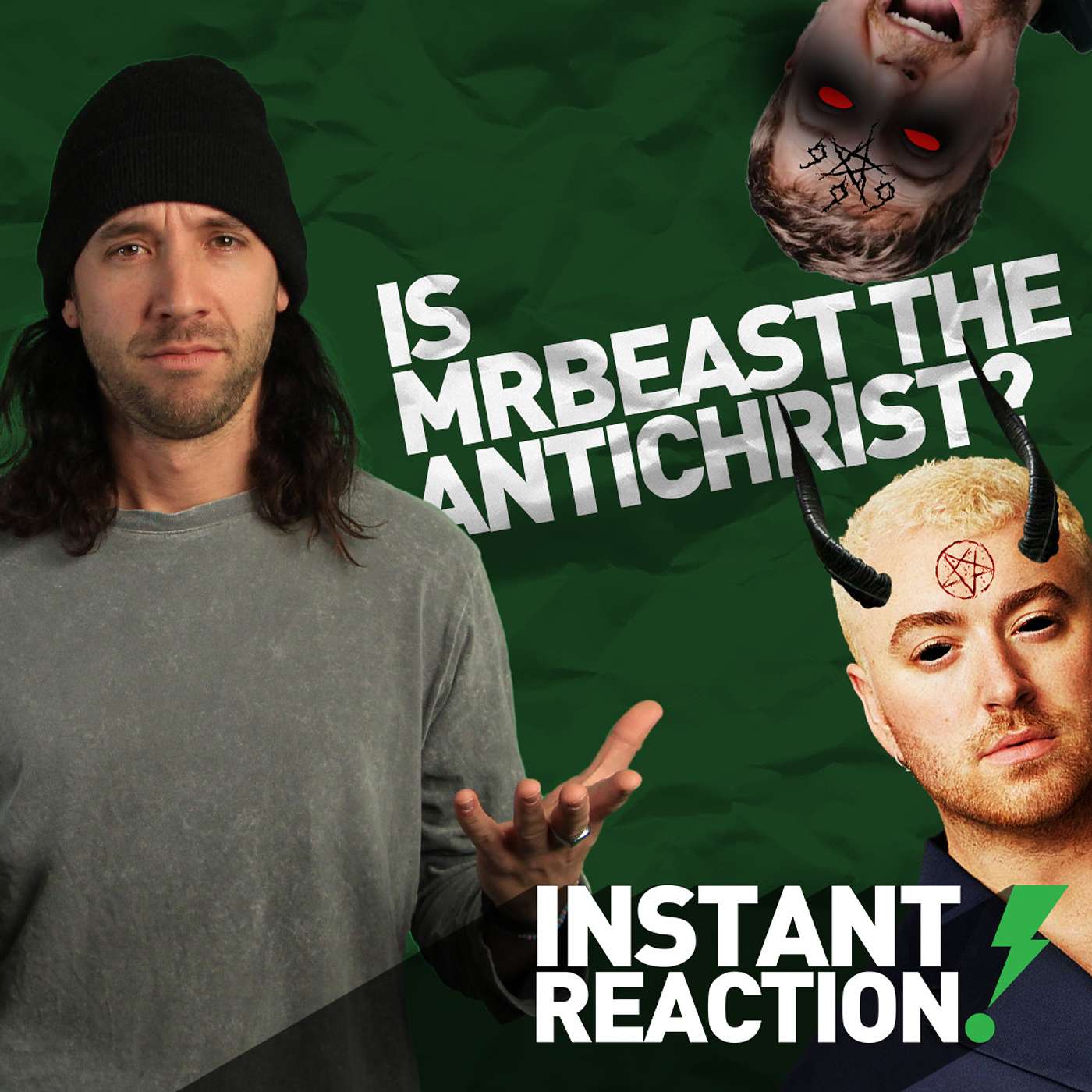 Is Sam Smith The Devil? Is MrBeast The Anti-Christ? (Instant Reaction!) episode artwork