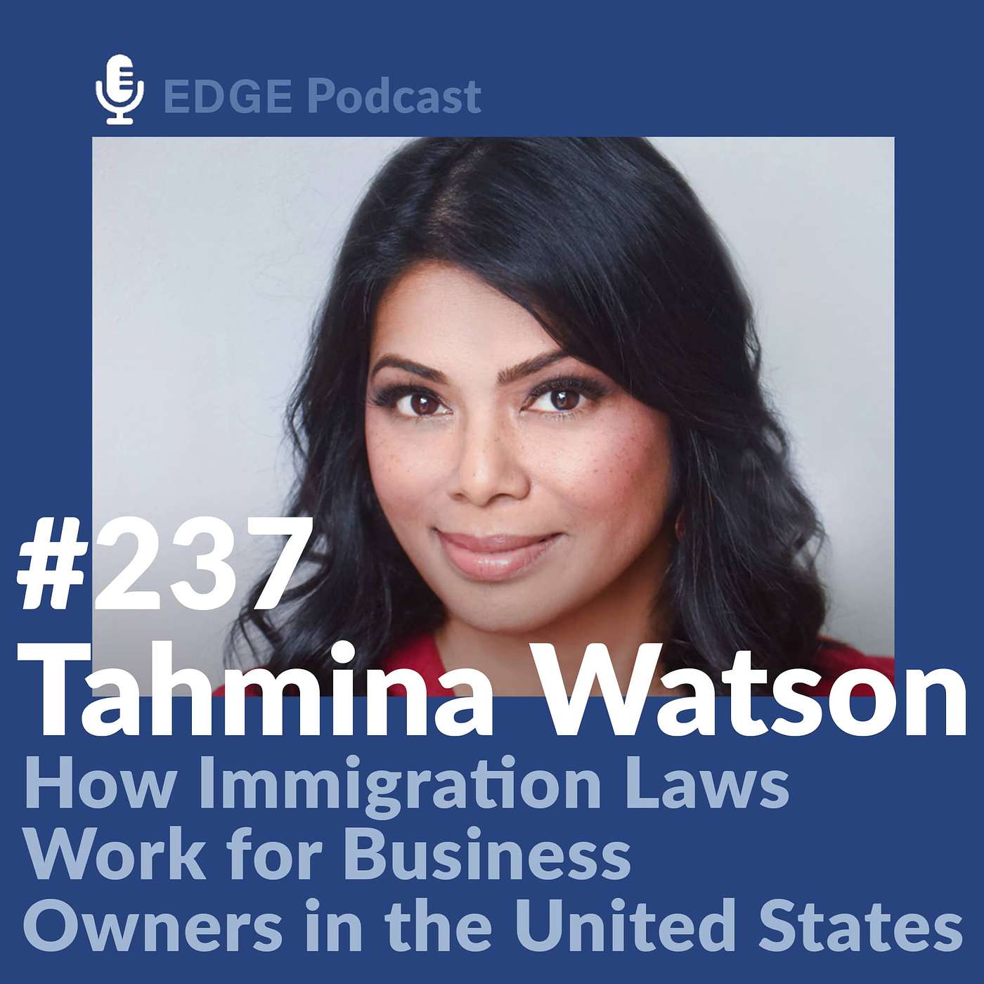 Immigration Laws in the United States with Tahmina Watson