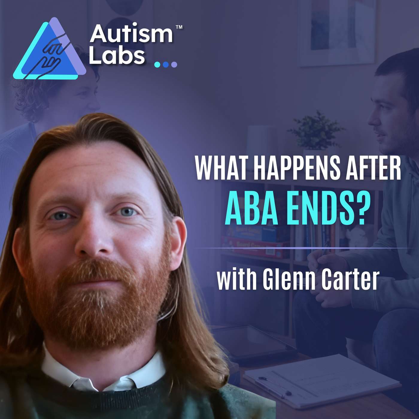 What Happens After ABA Ends? (Autism Parents Must Watch)  with Glenn Carter episode artwork