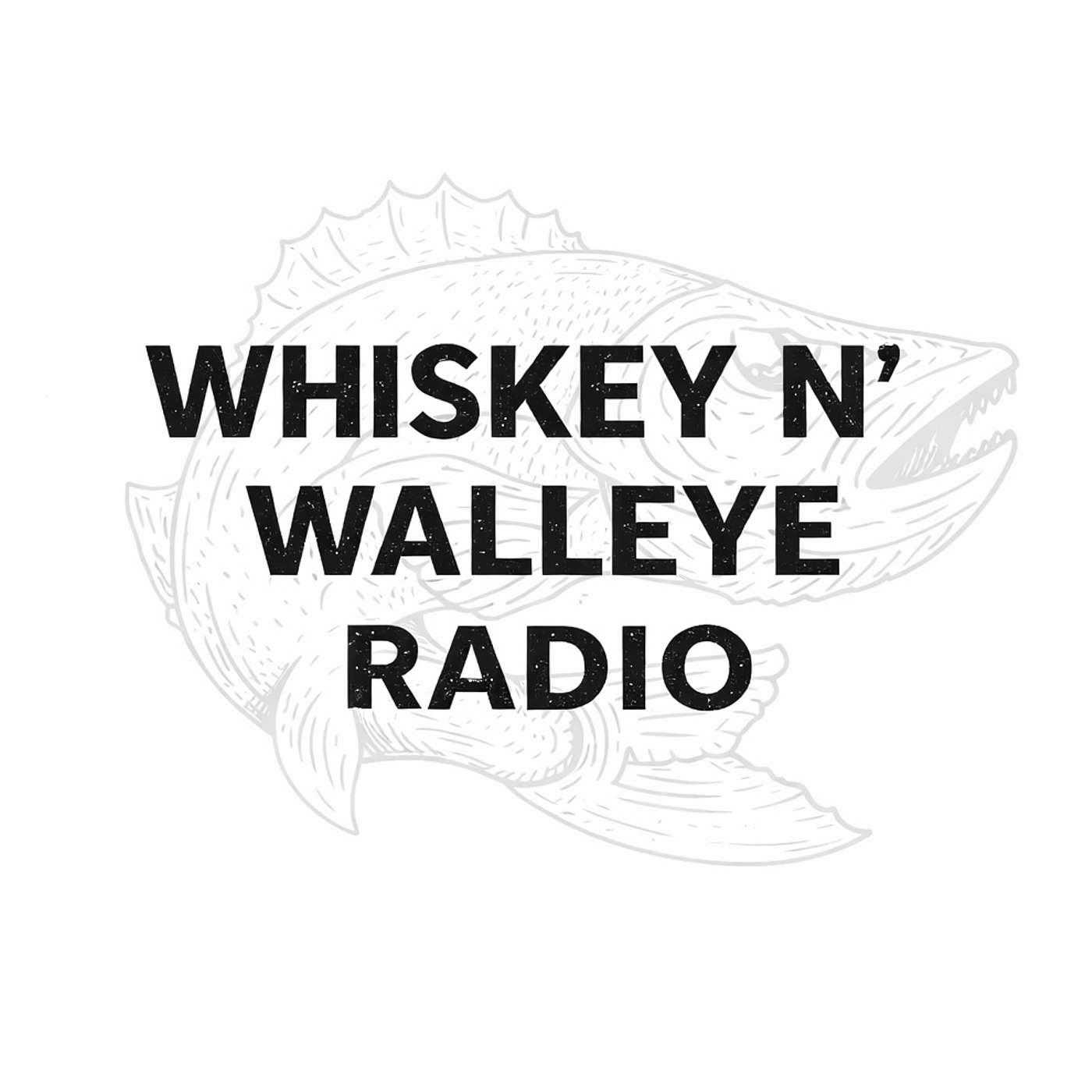Whiskey n' Walleye Radio cover art
