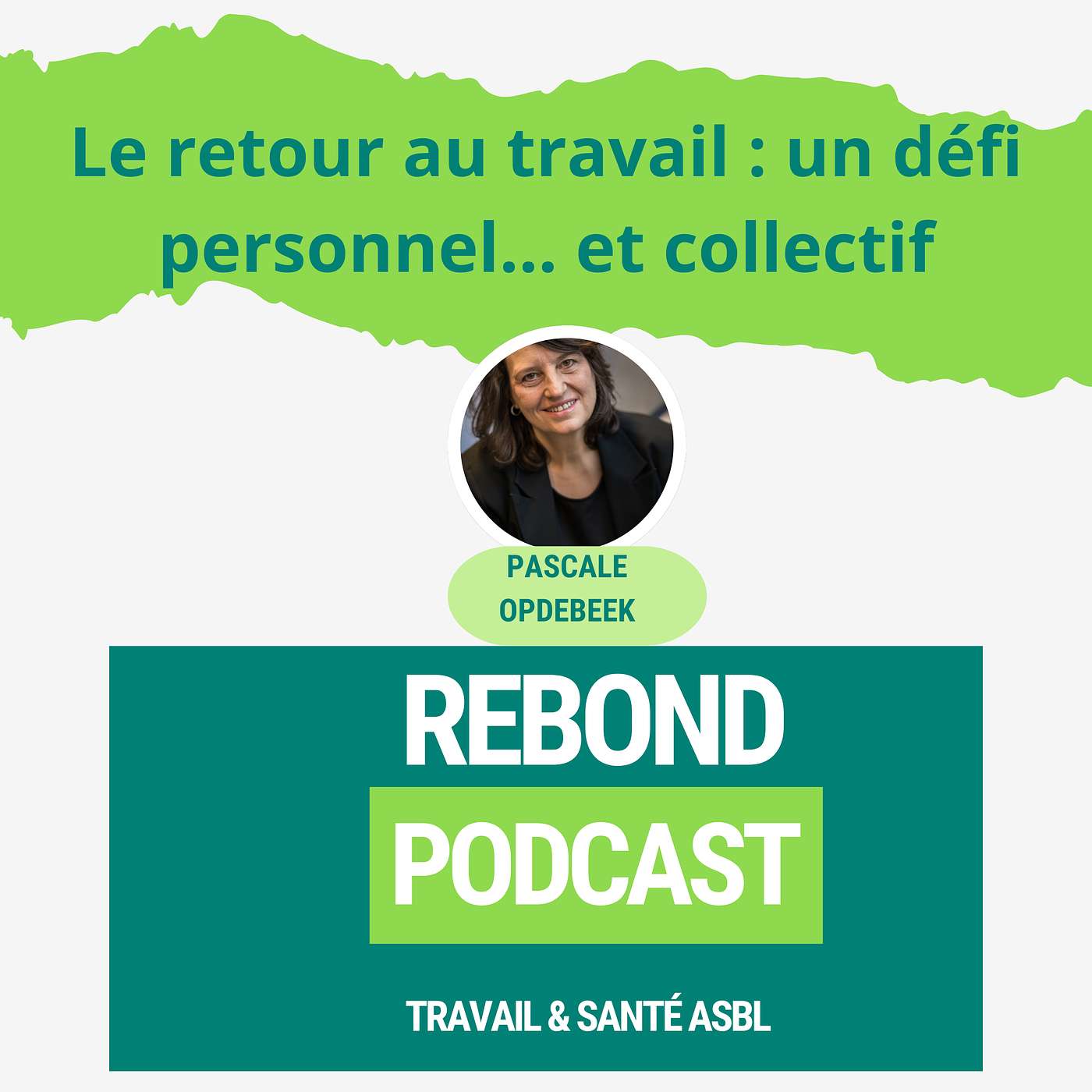 Rebond – Le podcast du retour au travail… autrement