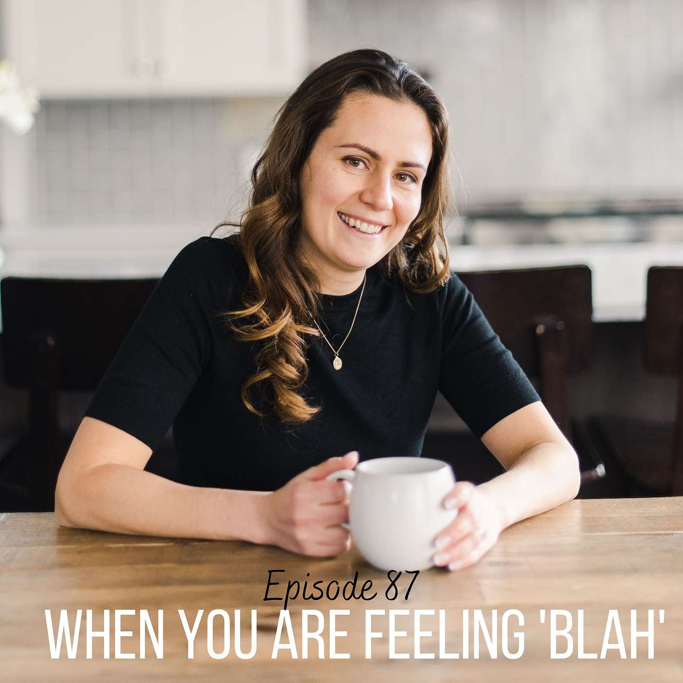 When you are feeling 'blah'