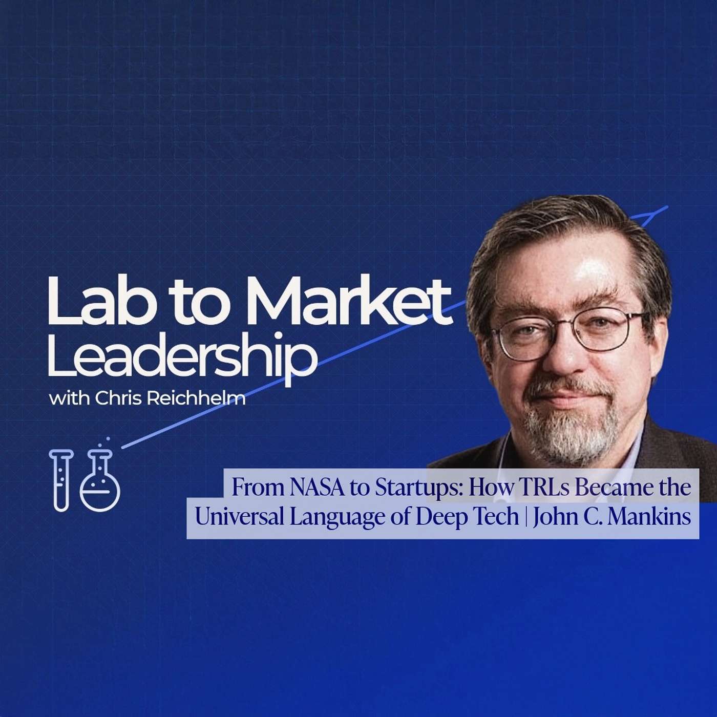 From NASA to Startups: How TRLs Became the Universal Language of Deep Tech | John C. Mankins