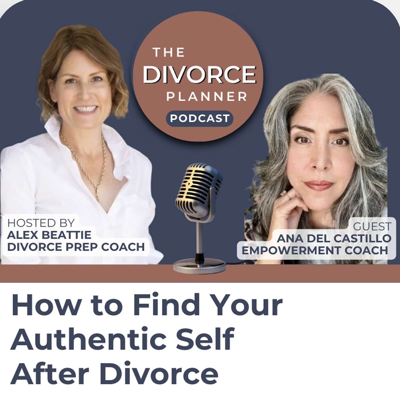 How to Find Your Authentic Self After Divorce with Empowerment Coach Ana del Castillo