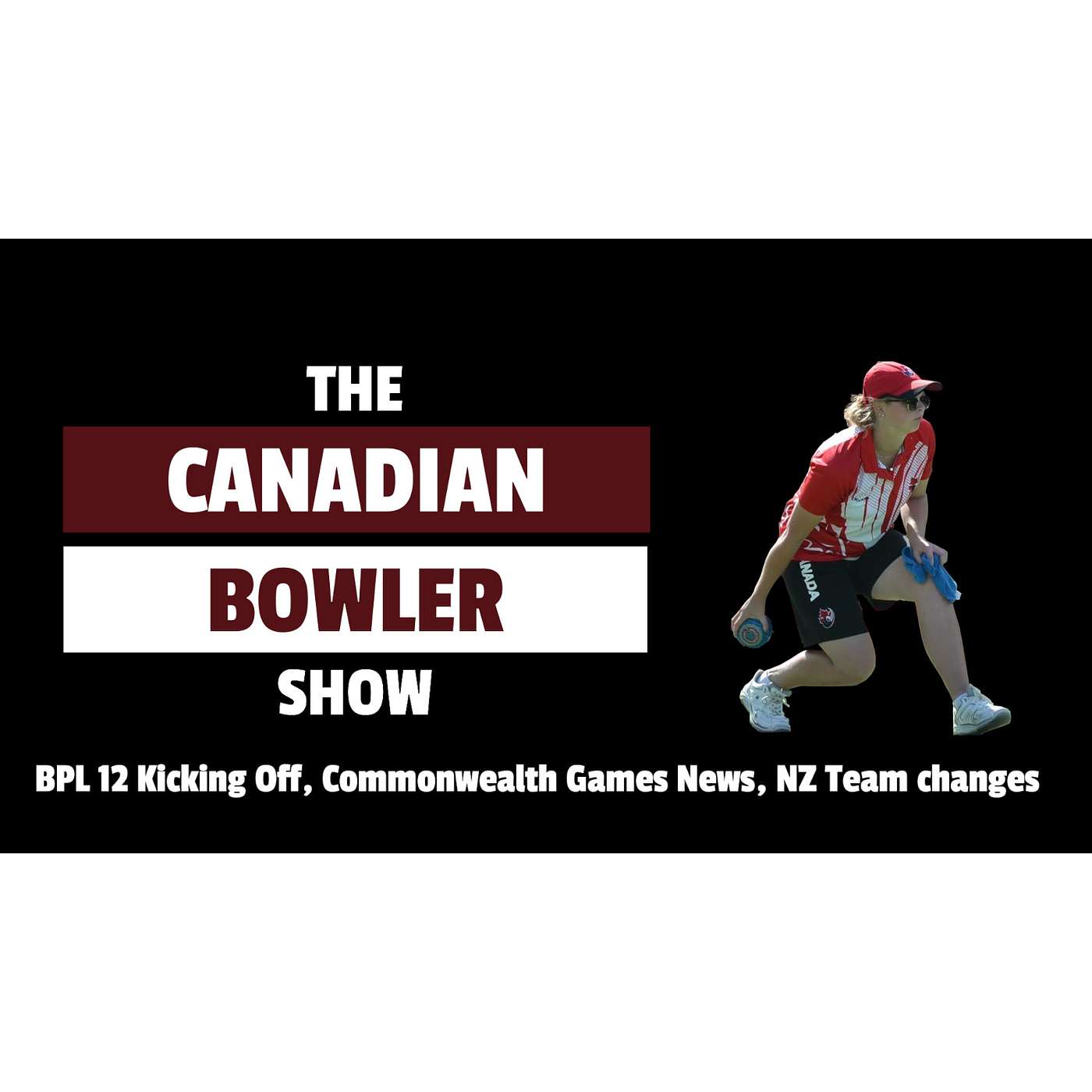 Episode #24 - Shannon McIlroy Sabbatical, Commonwealth Games in Canada, BPL12 and Emma Boyd!