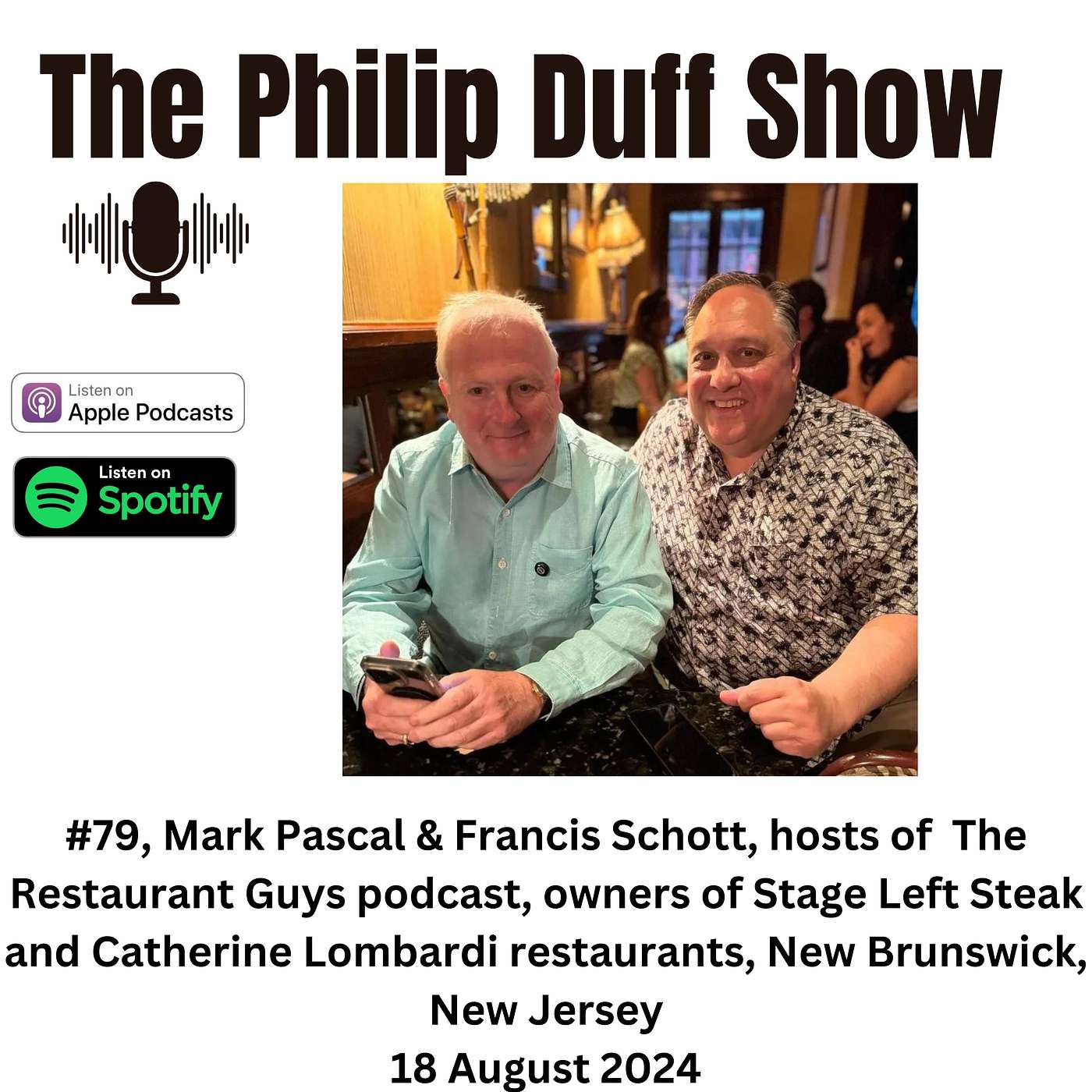 #79, Mark Pascal & Francis Schott, hosts of  The Restaurant Guys podcast, owners of Stage Left Steak and Catherine Lombardi restaurants, New Brunswick, New Jersey