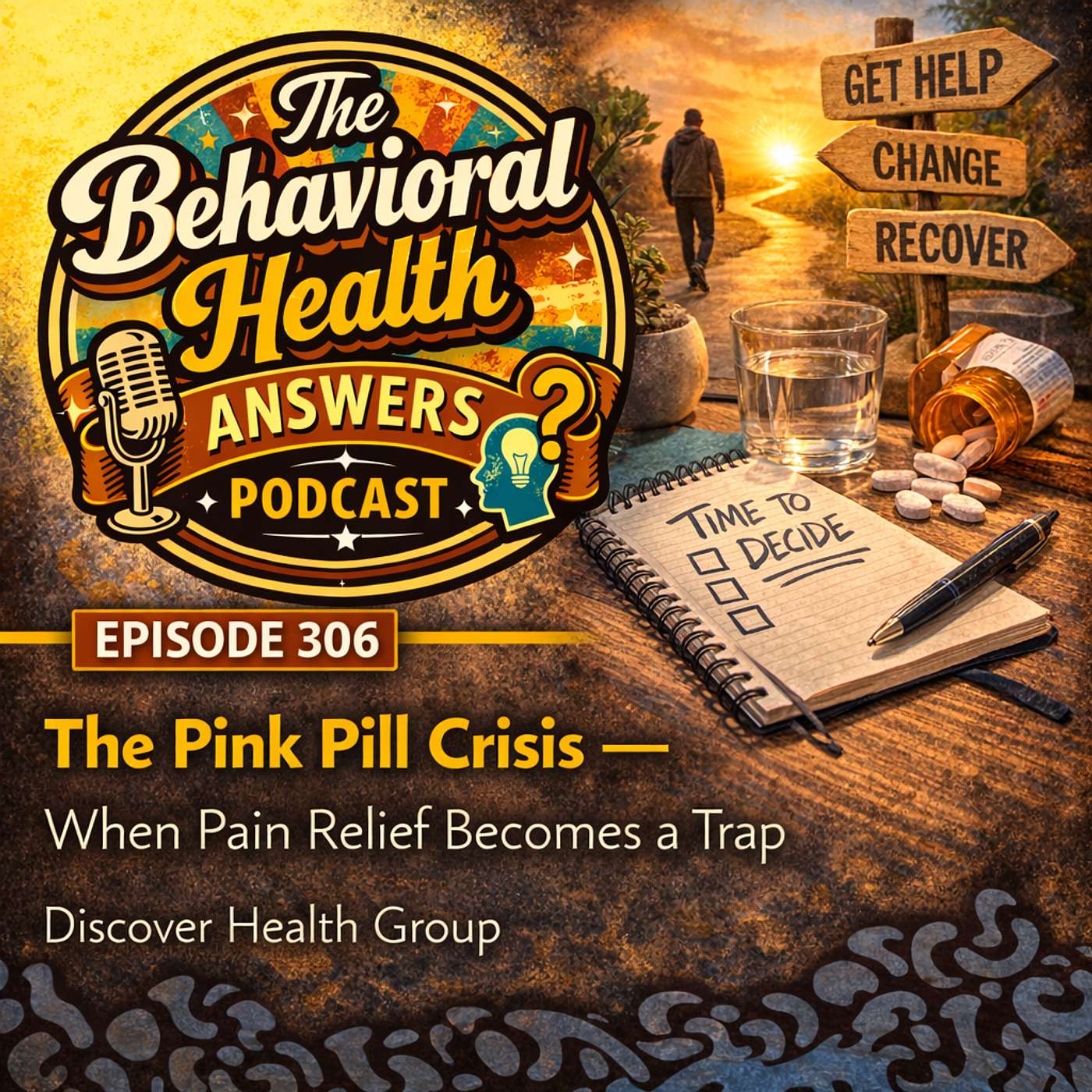 Episode 306: The Pink Pill Crisis - When Pain Relief Becomes a Trap | Discover Health Group episode artwork