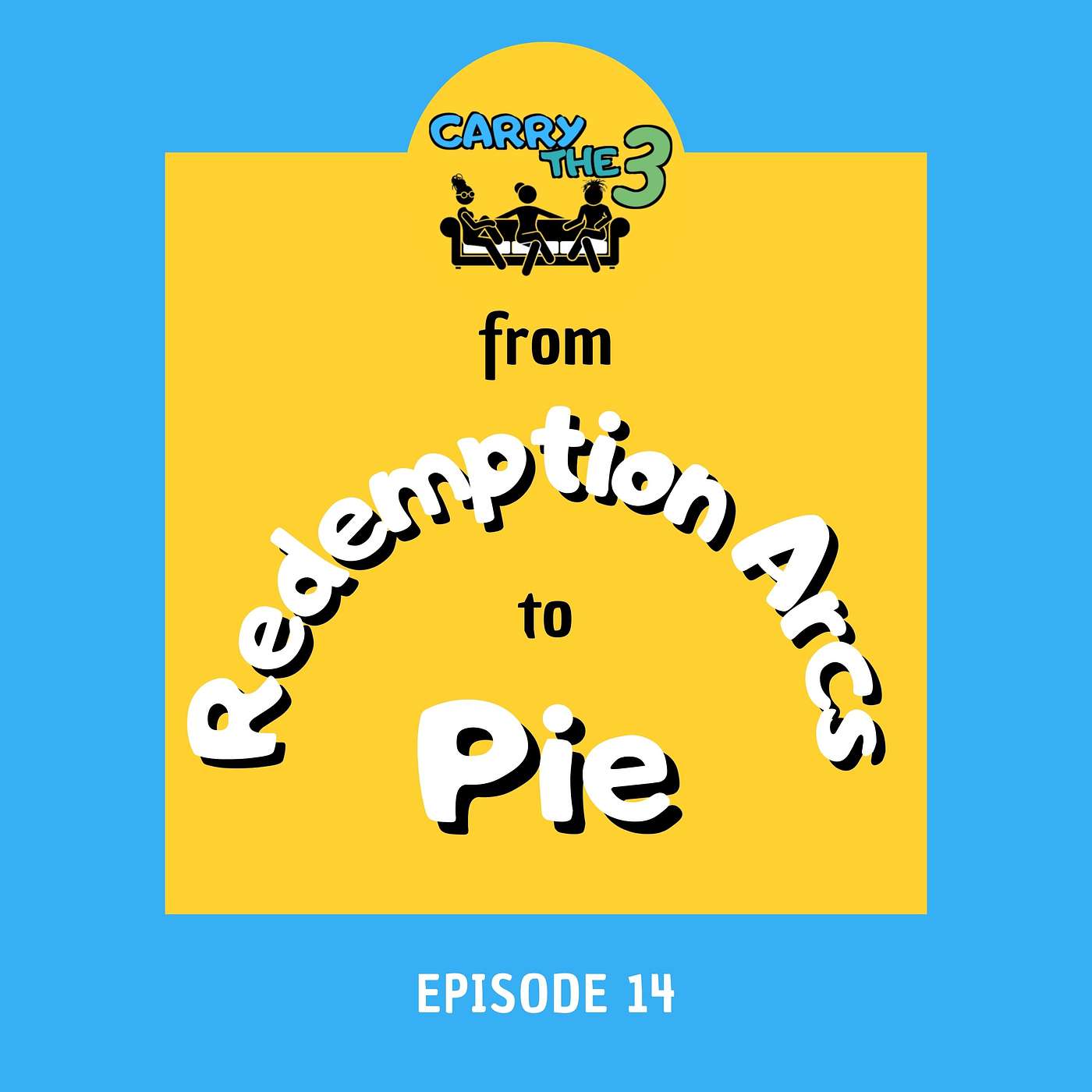 14. From Redemption Arcs to Pie