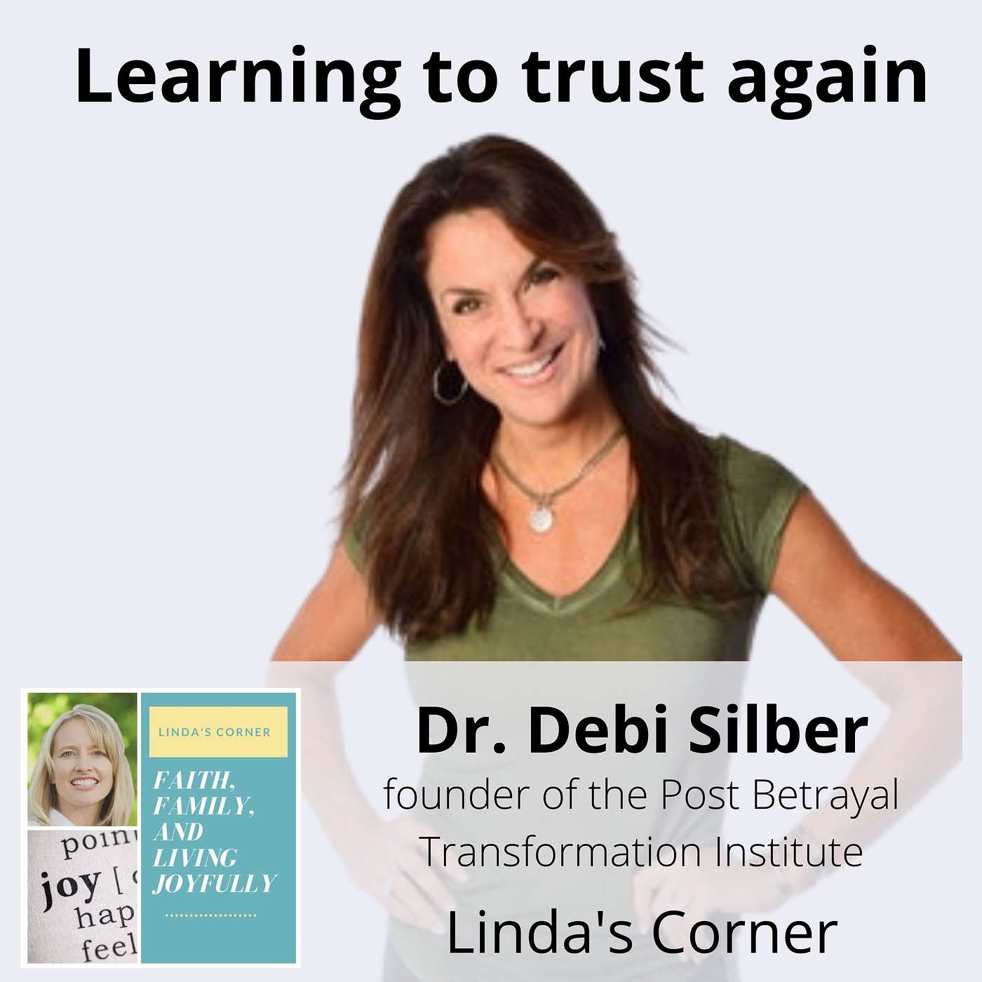 Linda's Corner - Learning to trust again after we've been betrayed with Dr. Debi Silber episode artwork