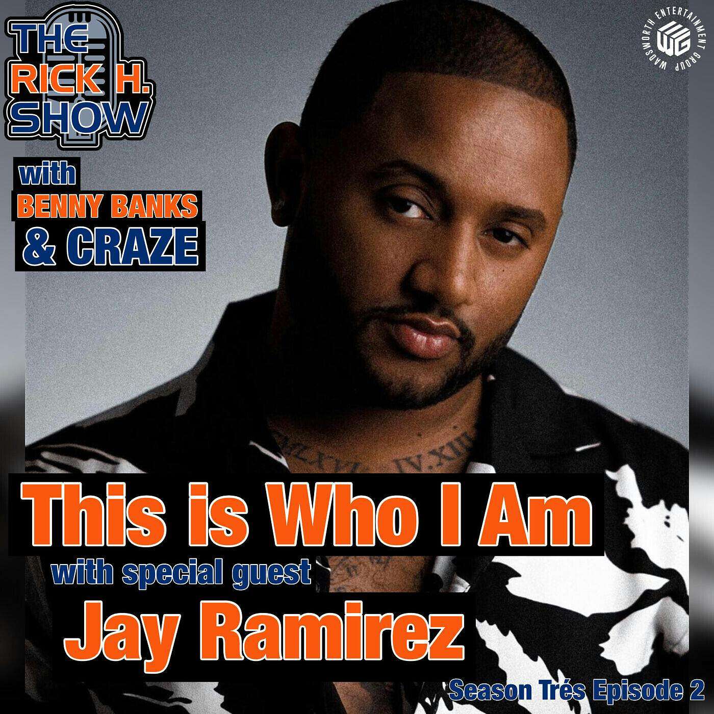 This is Who I Am with Special Guest Jay Ramirez (Season Trés Episode 2) episode artwork
