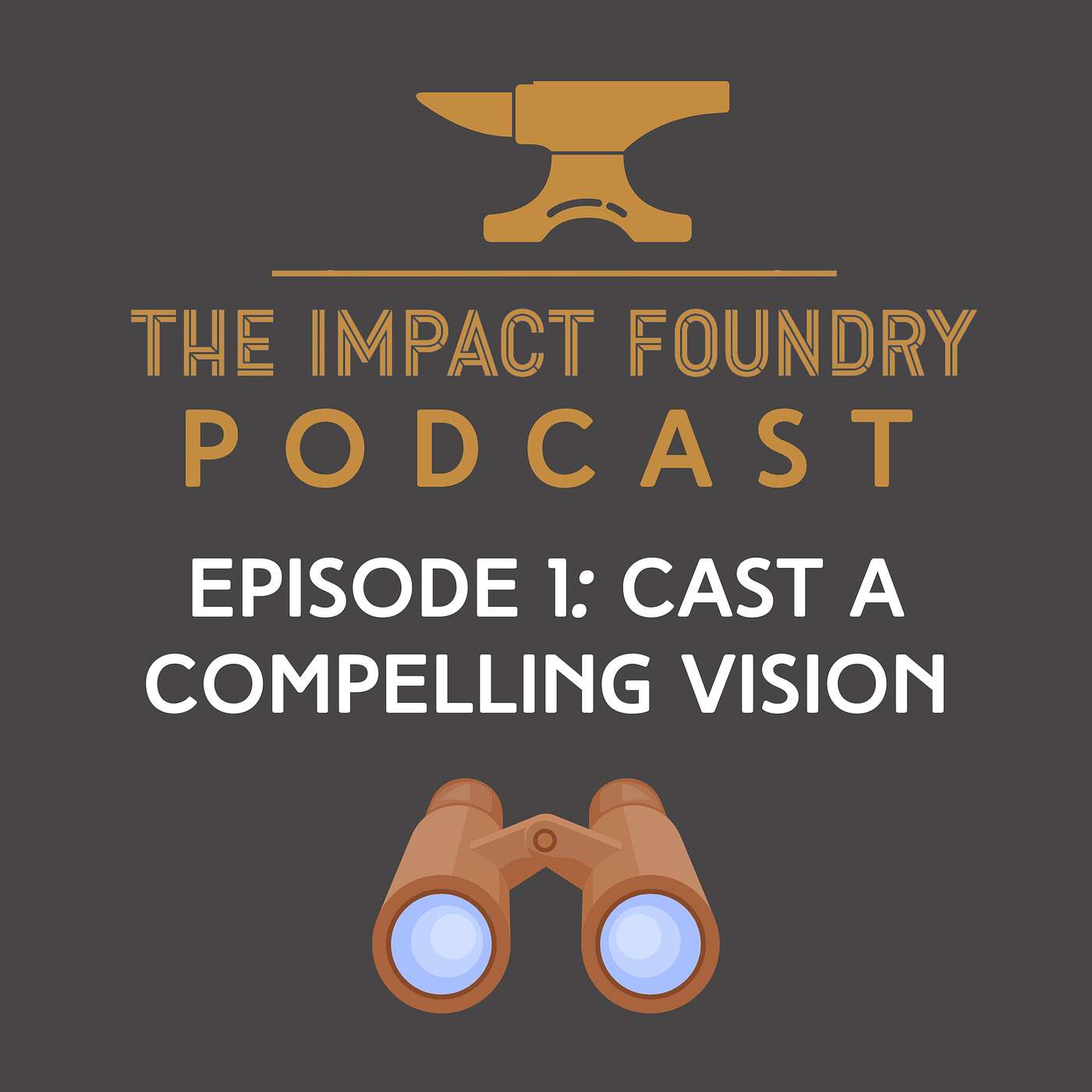 E1: Cast a Compelling Vision