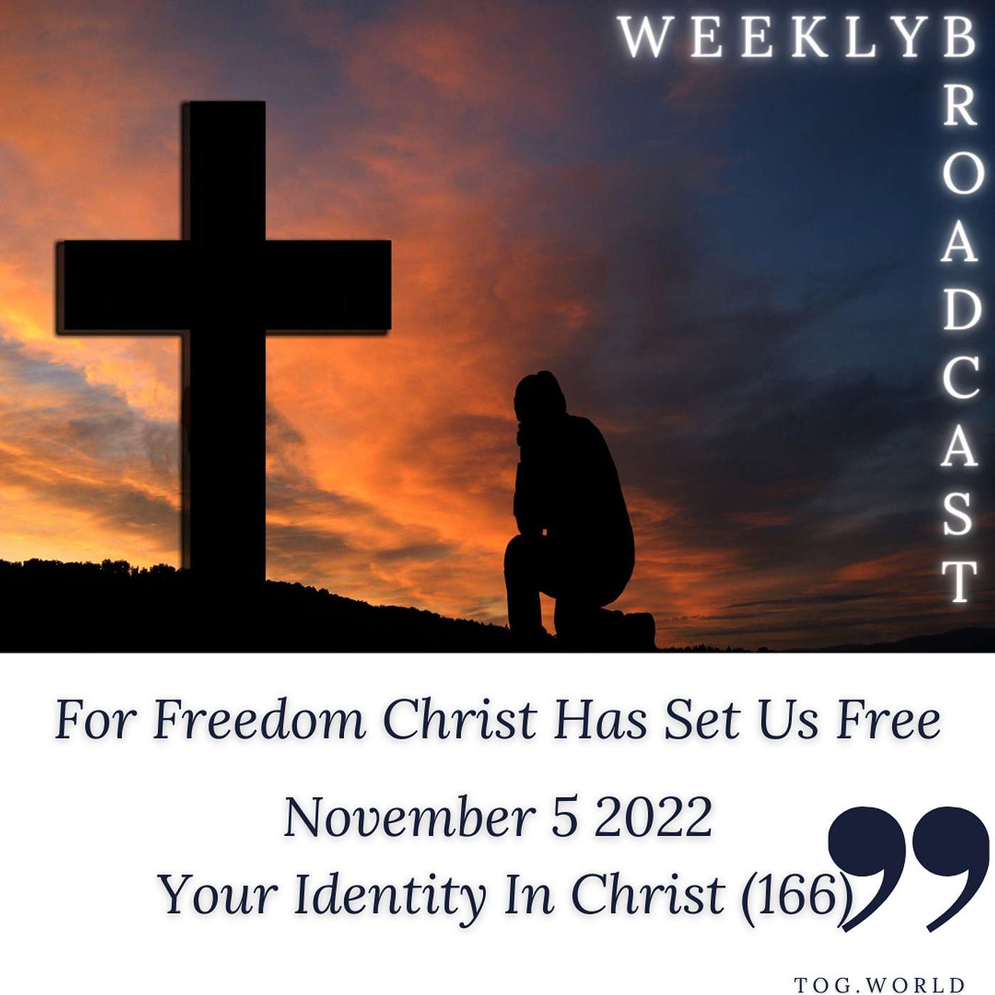 For Freedom Christ Has Set Us Free - Your Identity In Christ (166) – November 5 2022 episode artwork