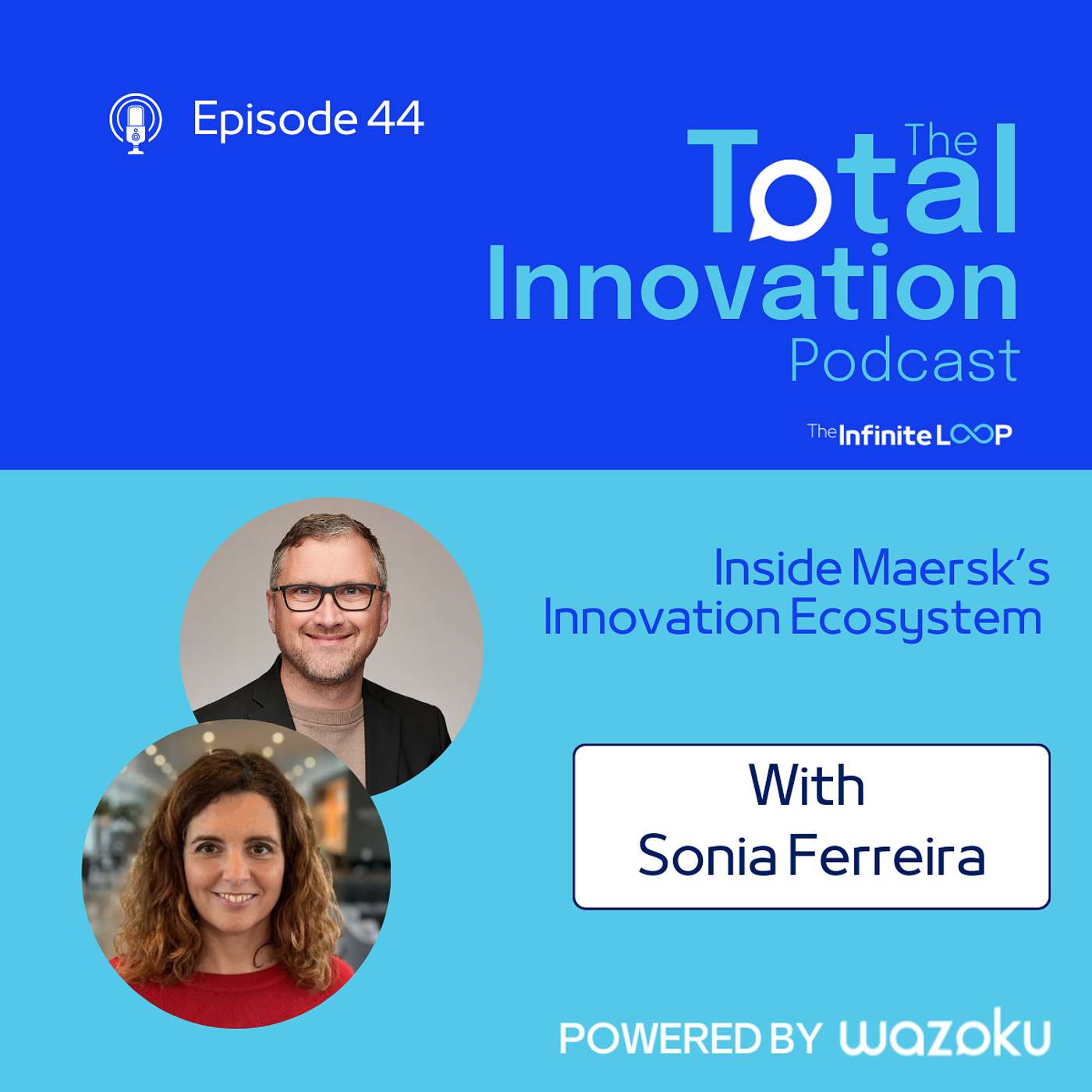 44. Sonia Ferreira: Inside Maersk’s Innovation Ecosystem