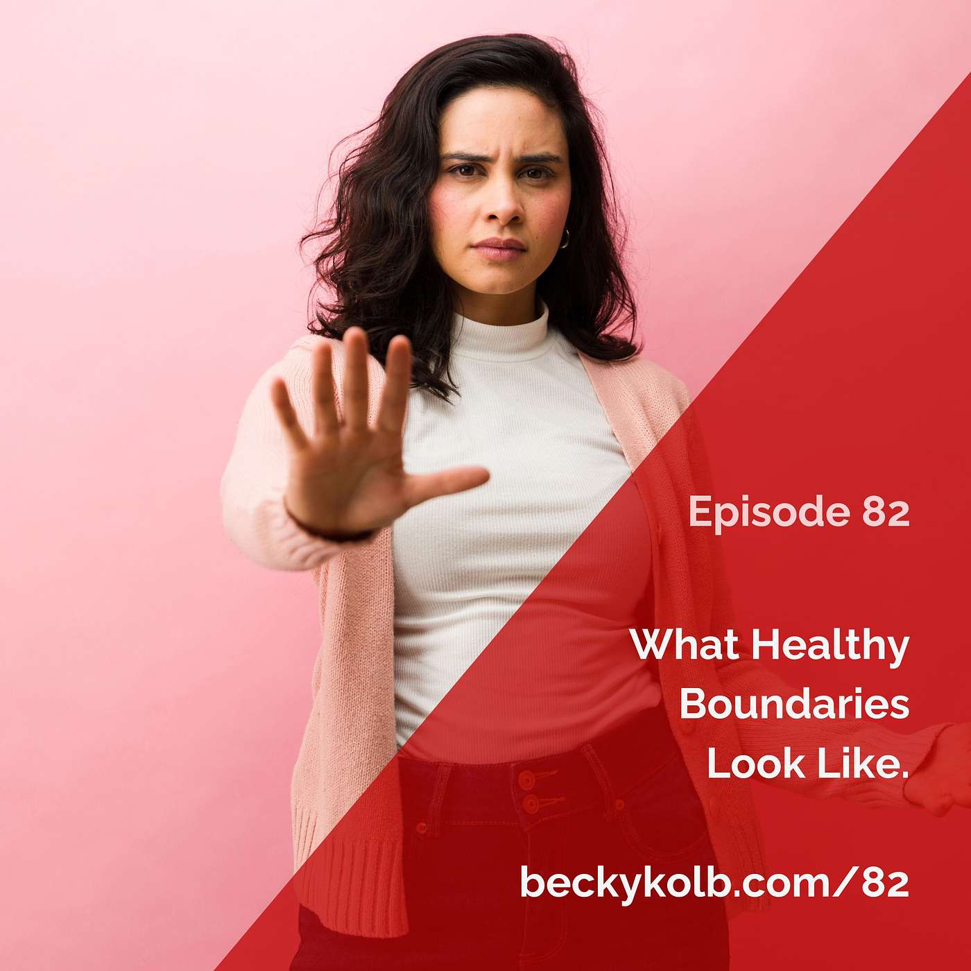 82: What Healthy Boundaries Look Like episode artwork