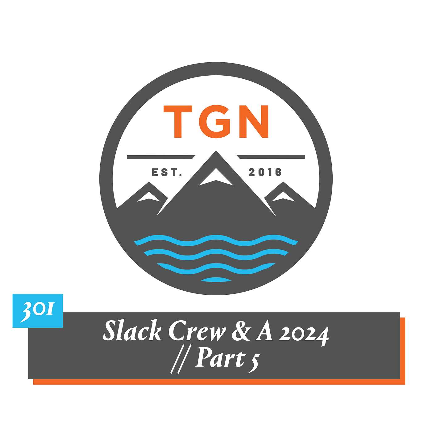 The Grey NATO – 301 – Slack Crew & A 2024 // Part 5