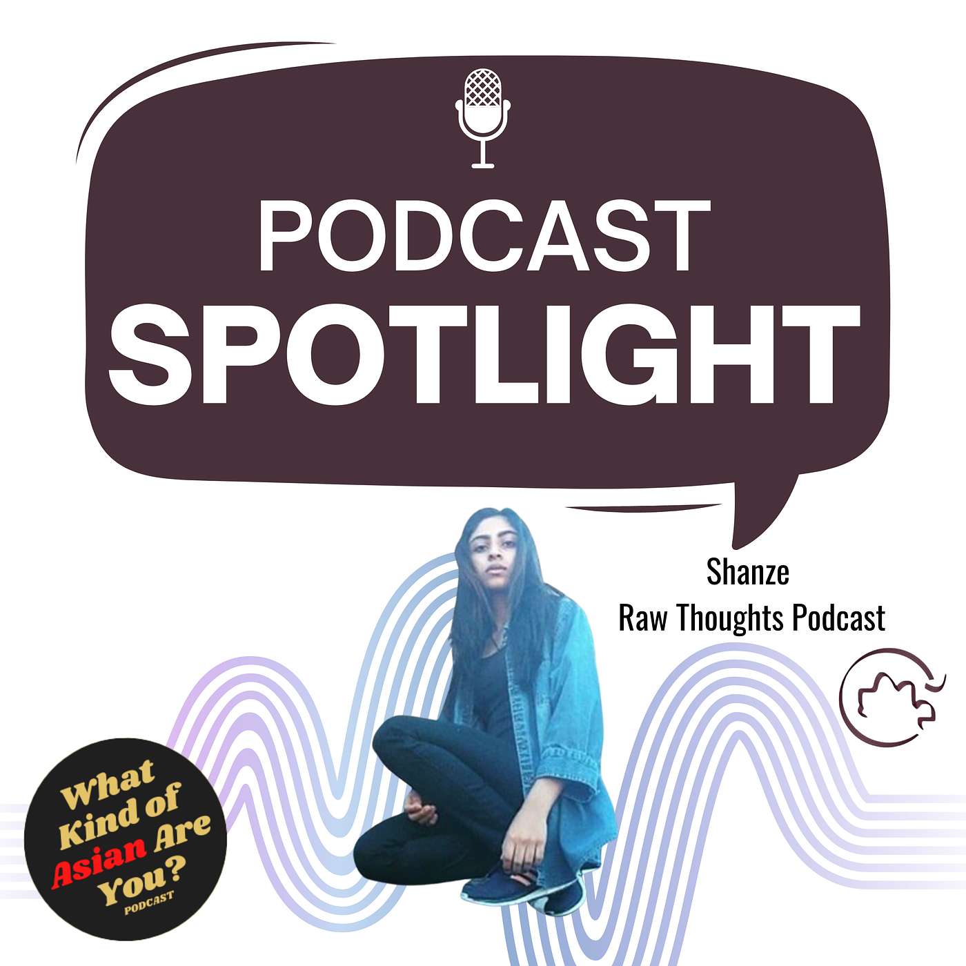 PODCAST SPOTLIGHT - RAW THOUGHTS (SHANZE) / #79