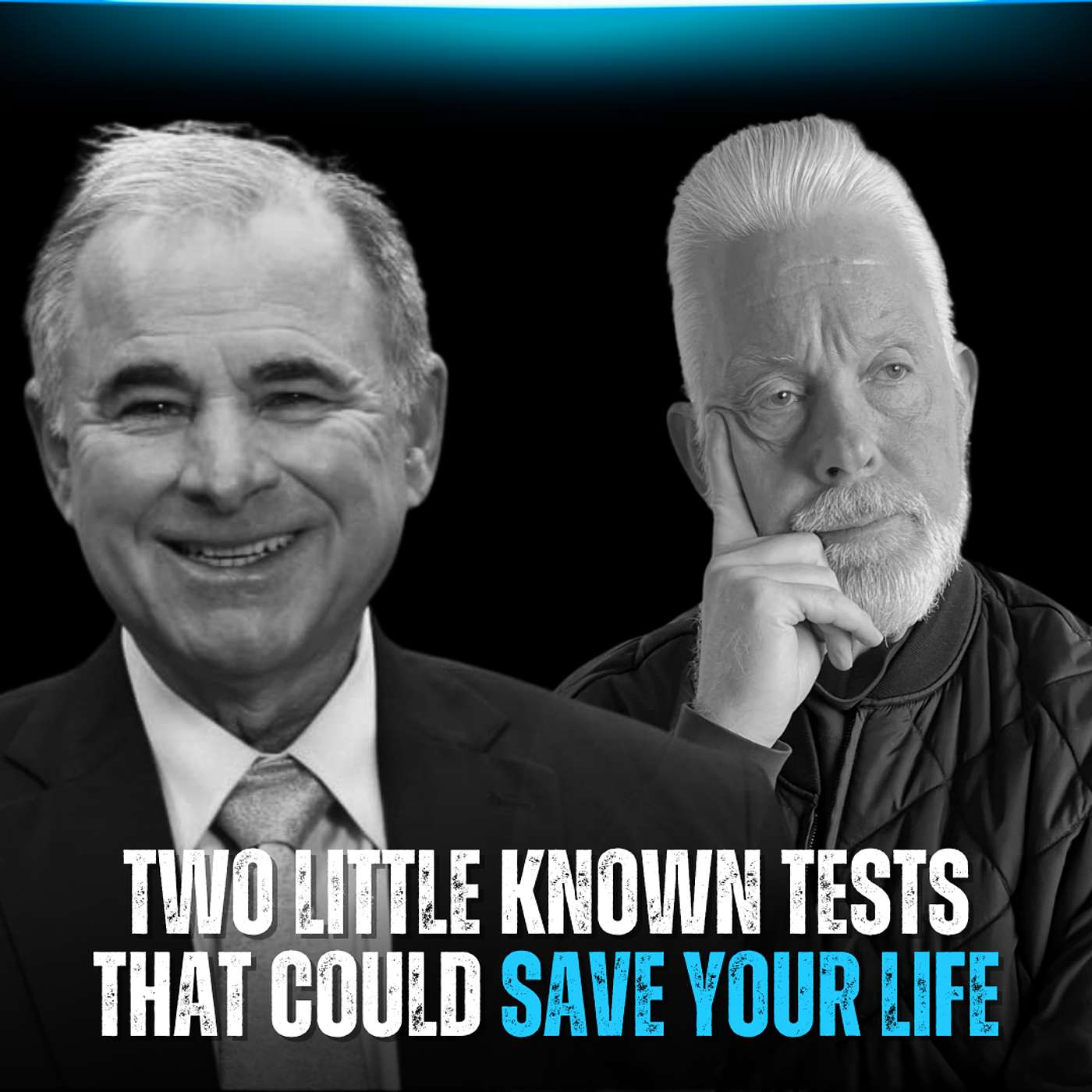 Ep. 33 - Two Little-Known Tests That Could Save Your Life