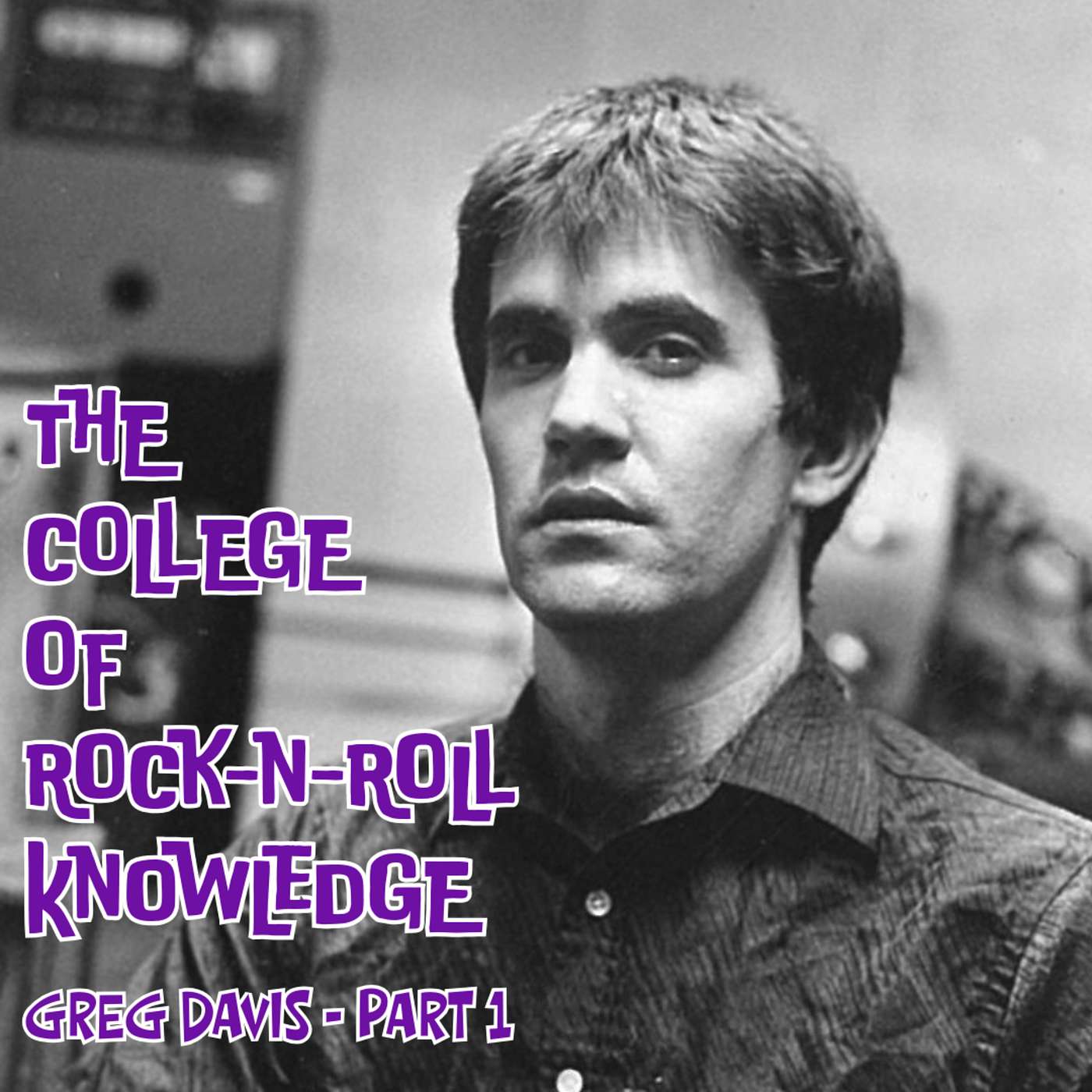 Special Guest Greg Davis (Blood on the Saddle, The Vandals) - Part One