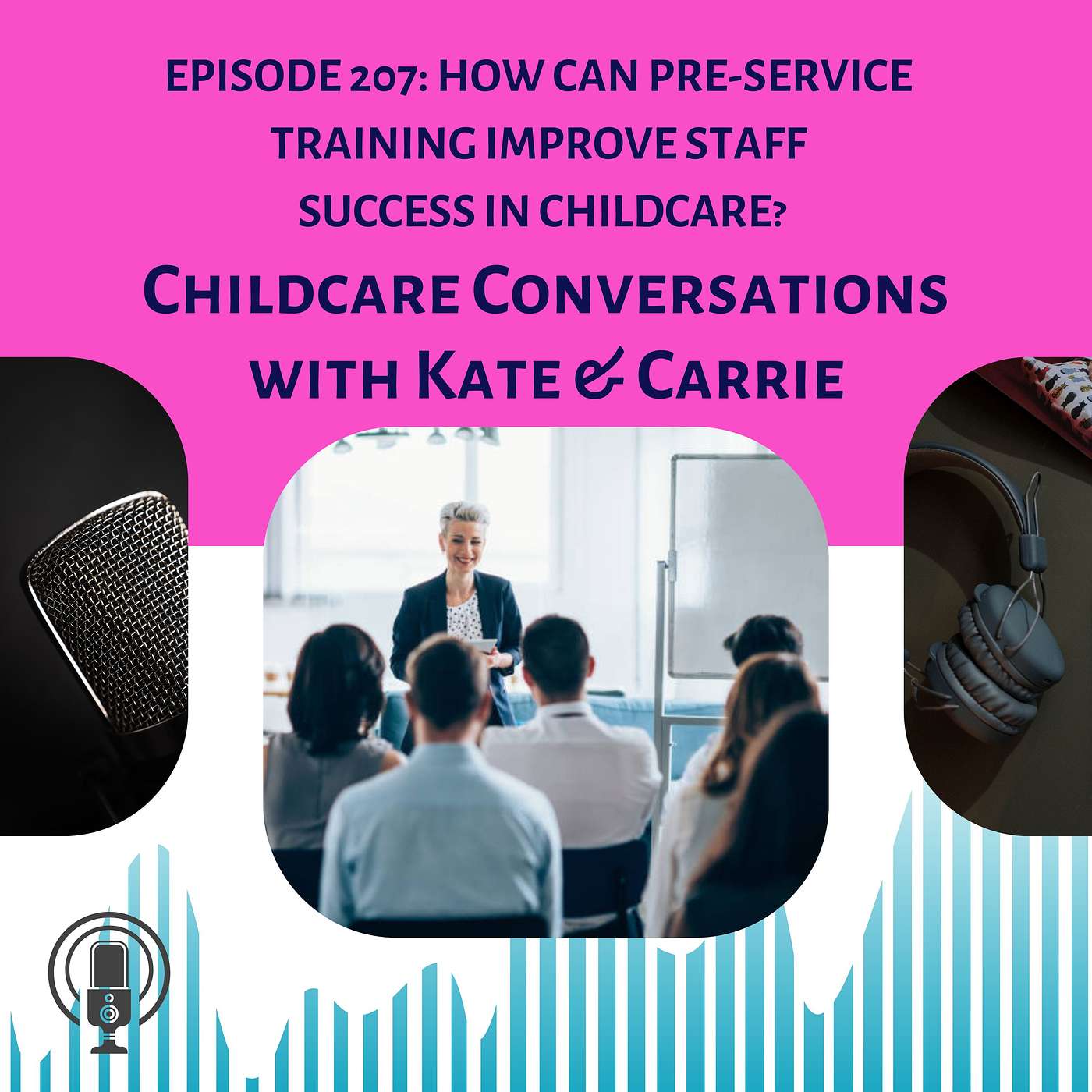 ChildCare Conversations with Kate and Carrie
