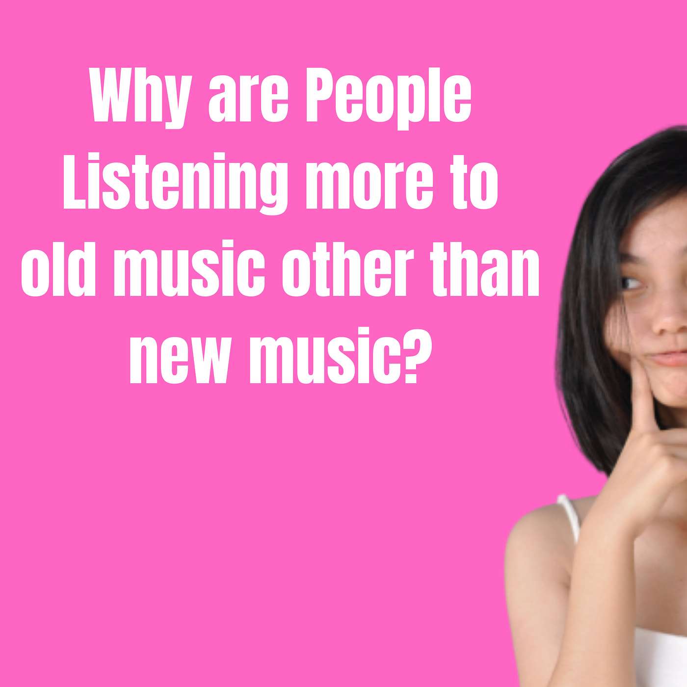 Why Are People Listening More To Older Music Other Than New Music? episode artwork
