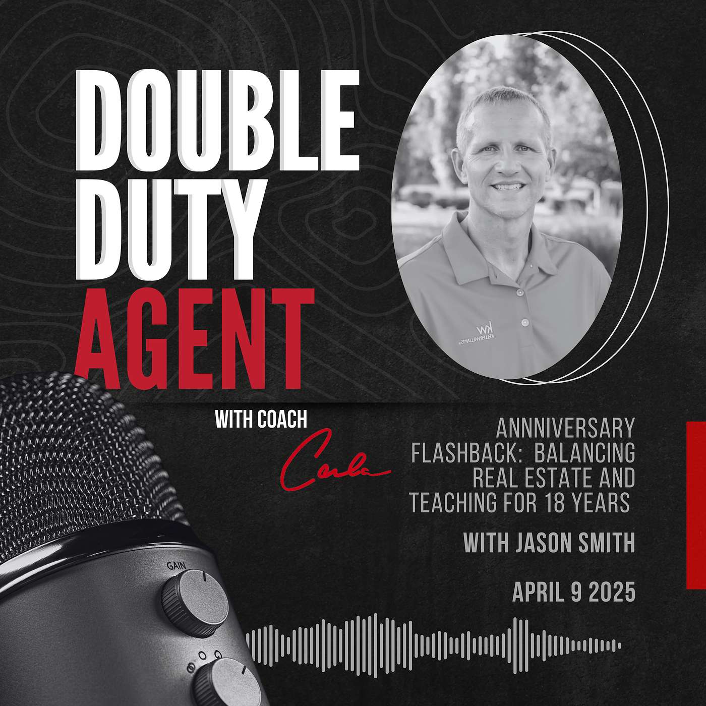 Flashback Series –Balancing Being a Rock Star Real Estate Agent and a Teacher – Double Duty for 18 Years with Jason Smith