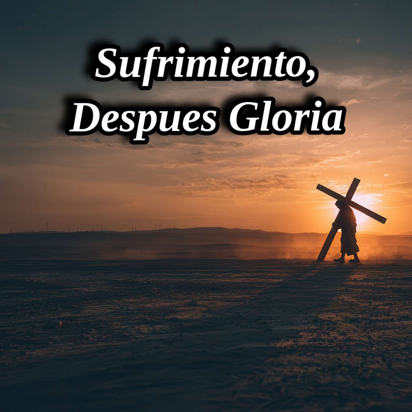 Sufrimiento, Despues Gloria
