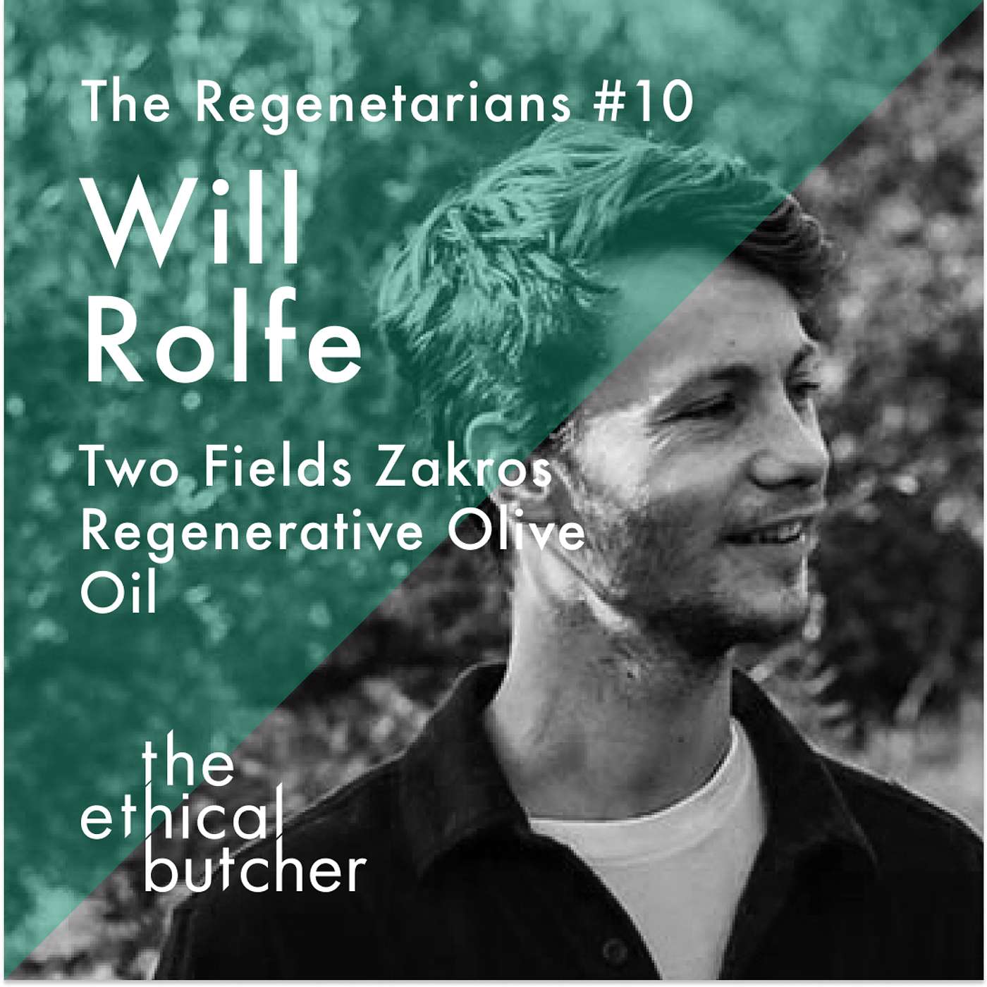 Regenuary conversations - No 10. Will - Two Fields Zakros - Regenerative Olive Oil