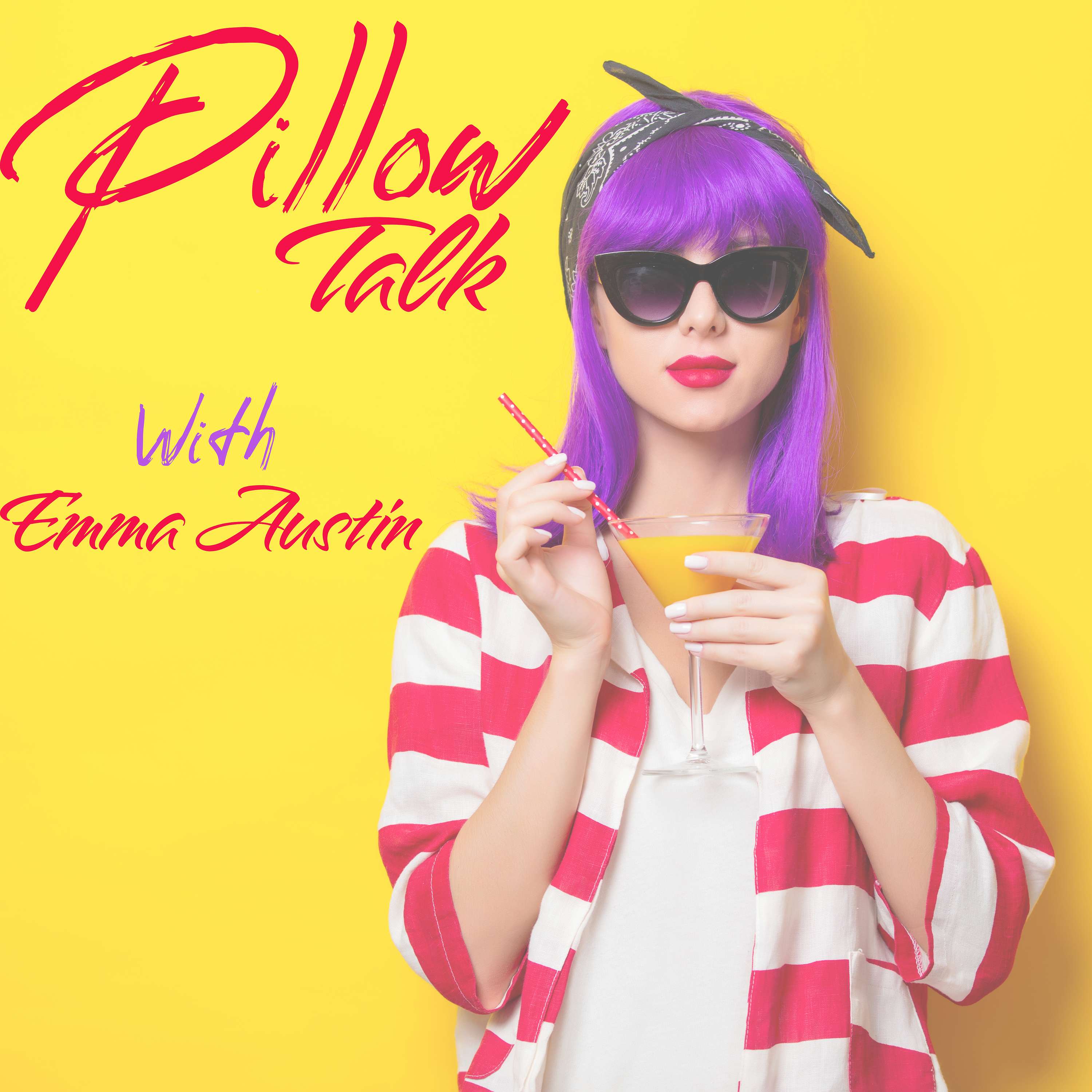 Best Episodes of Pillow Talk | Podchaser