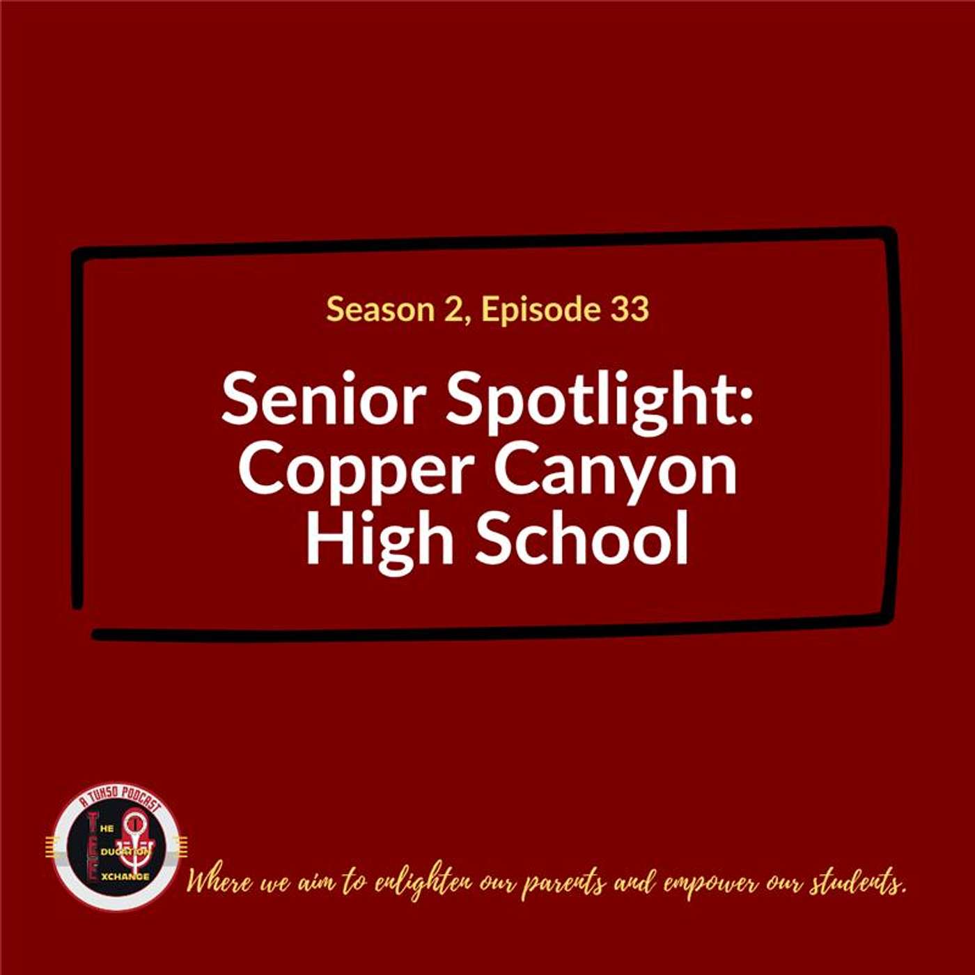 S2 E33 - Senior Spotlight: Copper Canyon High School episode artwork