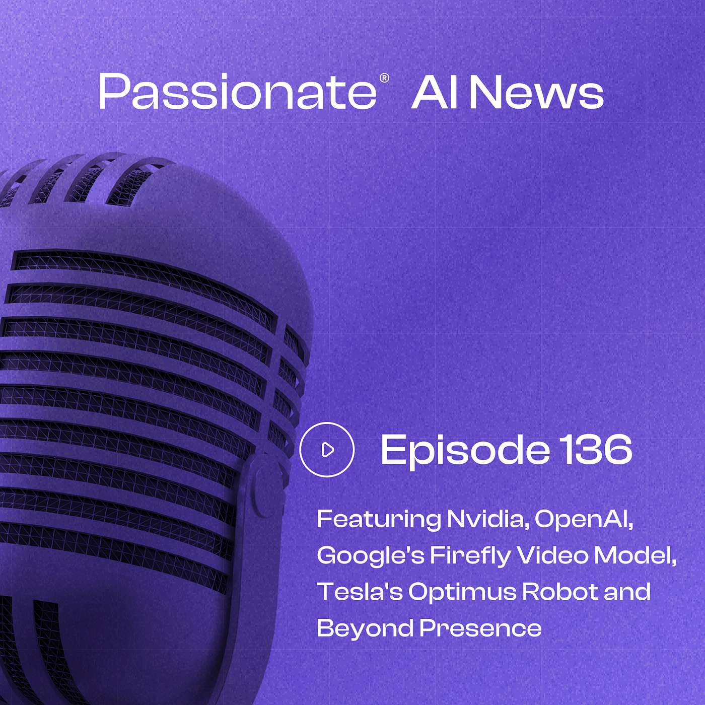 Major News from Nvidia, OpenAI, Google's Firefly Video Model, Tesla's Optimus Robot and Beyond Presence episode artwork