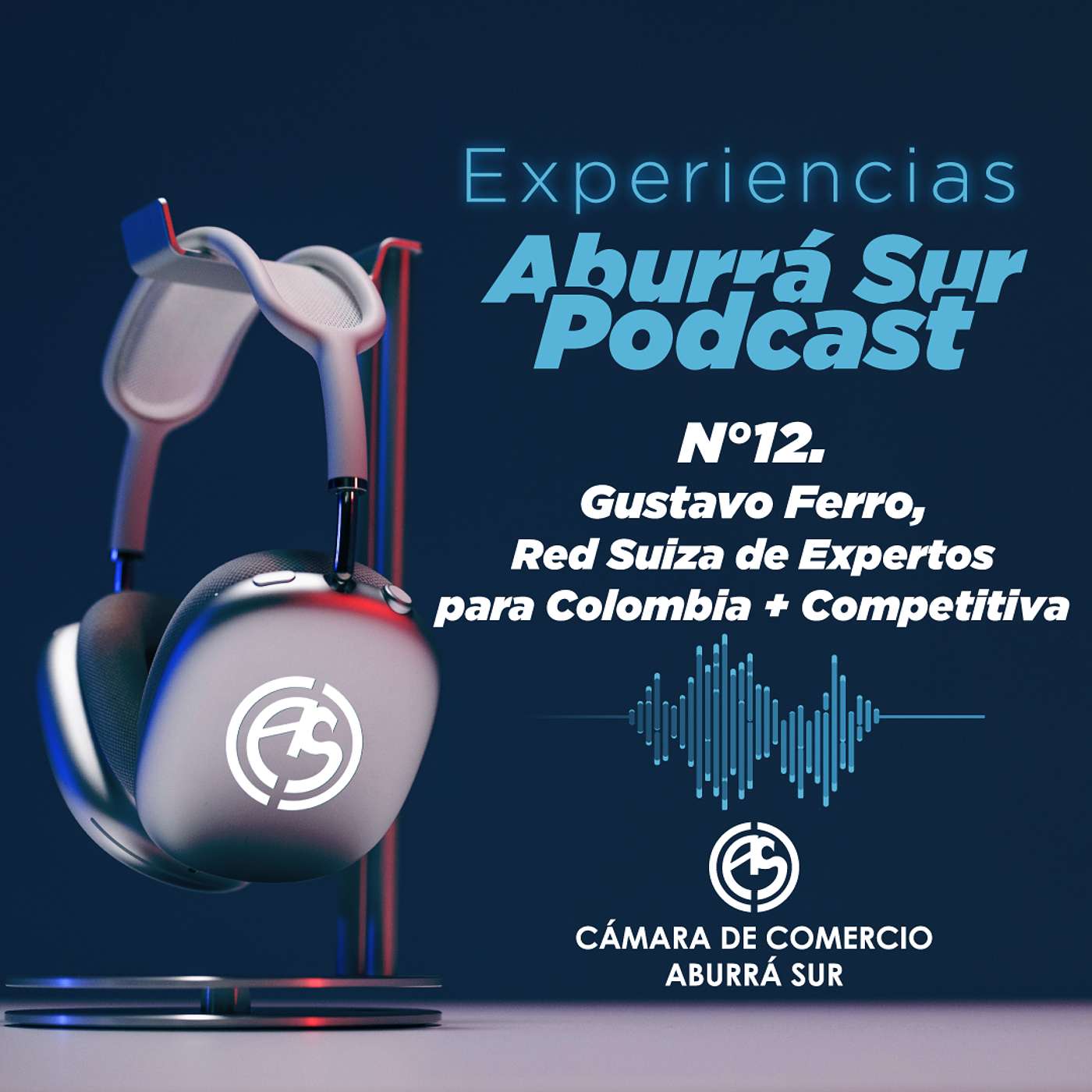 Experiencias Aburrá Sur Podcast - Edición N° 12 - Gustavo Ferro - Red Suiza de Expertos Colombia + Competitiva episode artwork