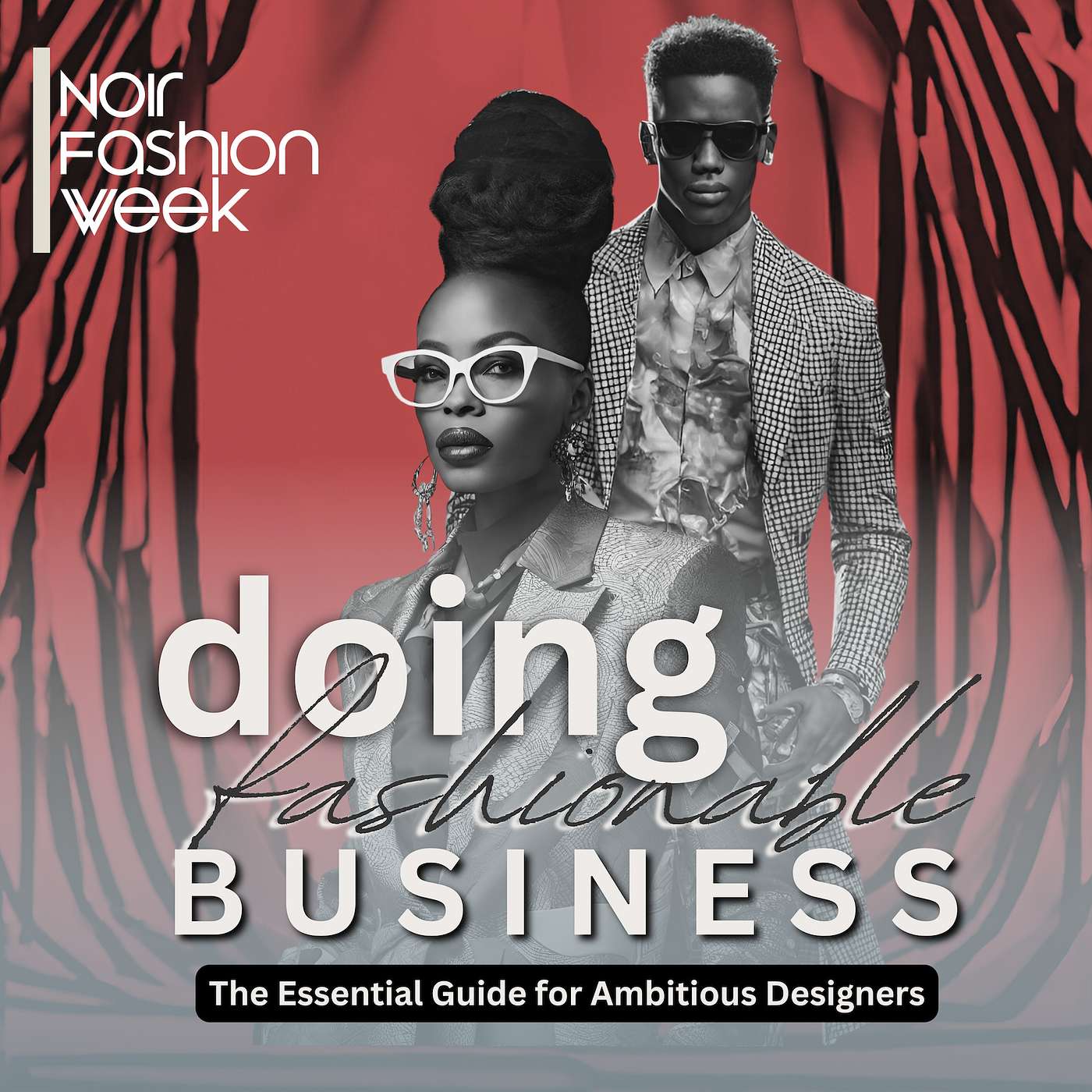 Doing Fashionable Business: The Essential Guide for Ambitious Designers