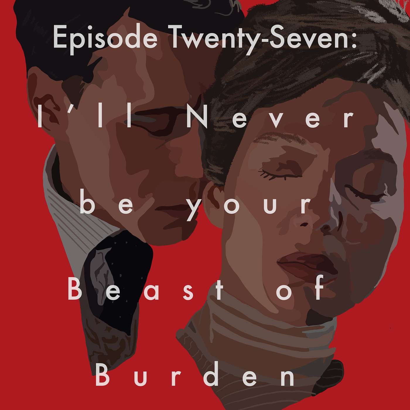 27: I'll Never be your Beast of Burden episode artwork