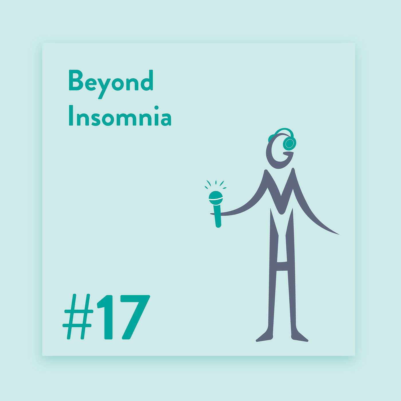 #17 Beyond Insomnia