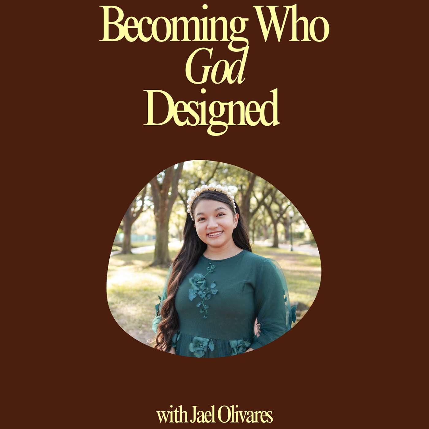 Becoming Who God Designed | Veronica Waldrop & Jael Olivares