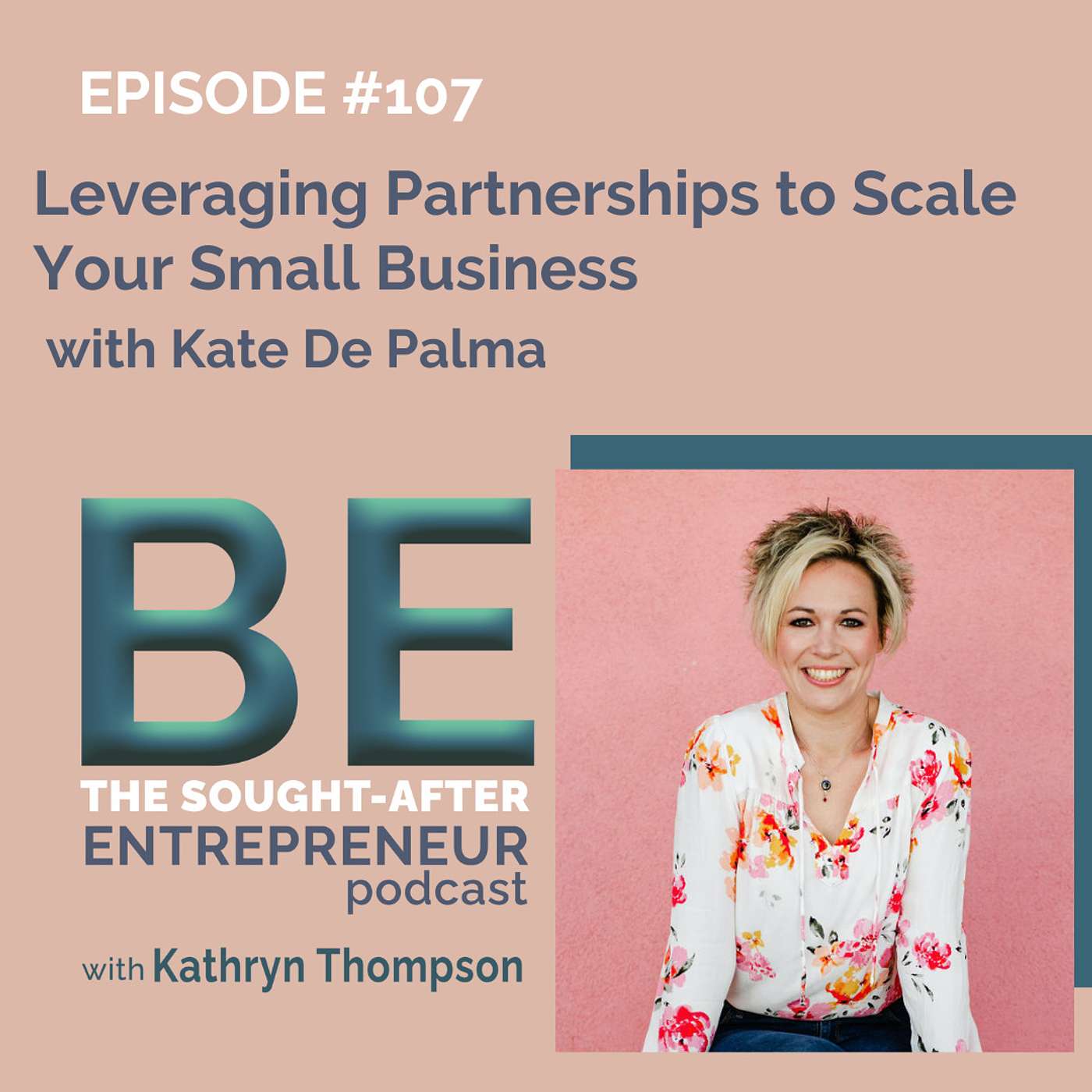 Leveraging Partnerships to Scale Your Small Business with Kate De Palma
