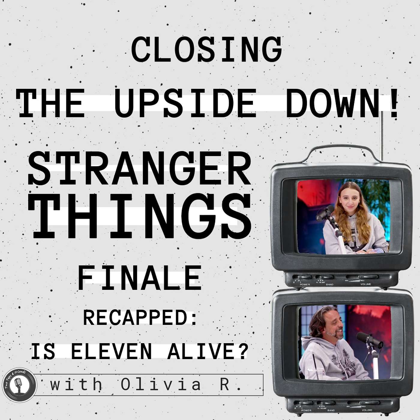 Olivia R. | Closing the Upside Down! Stranger Things Finale Recapped: Is Eleven Alive? #54