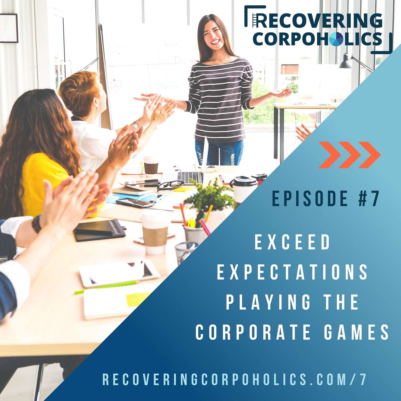 Episode 7 - Exceed Expectations Playing the Corporate Games