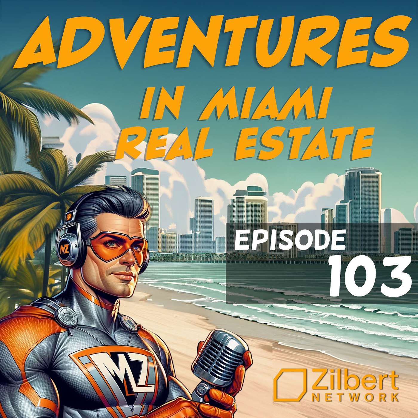 #103 - Guest:  David Vazquez, Miami Luxury Real Estate Professional