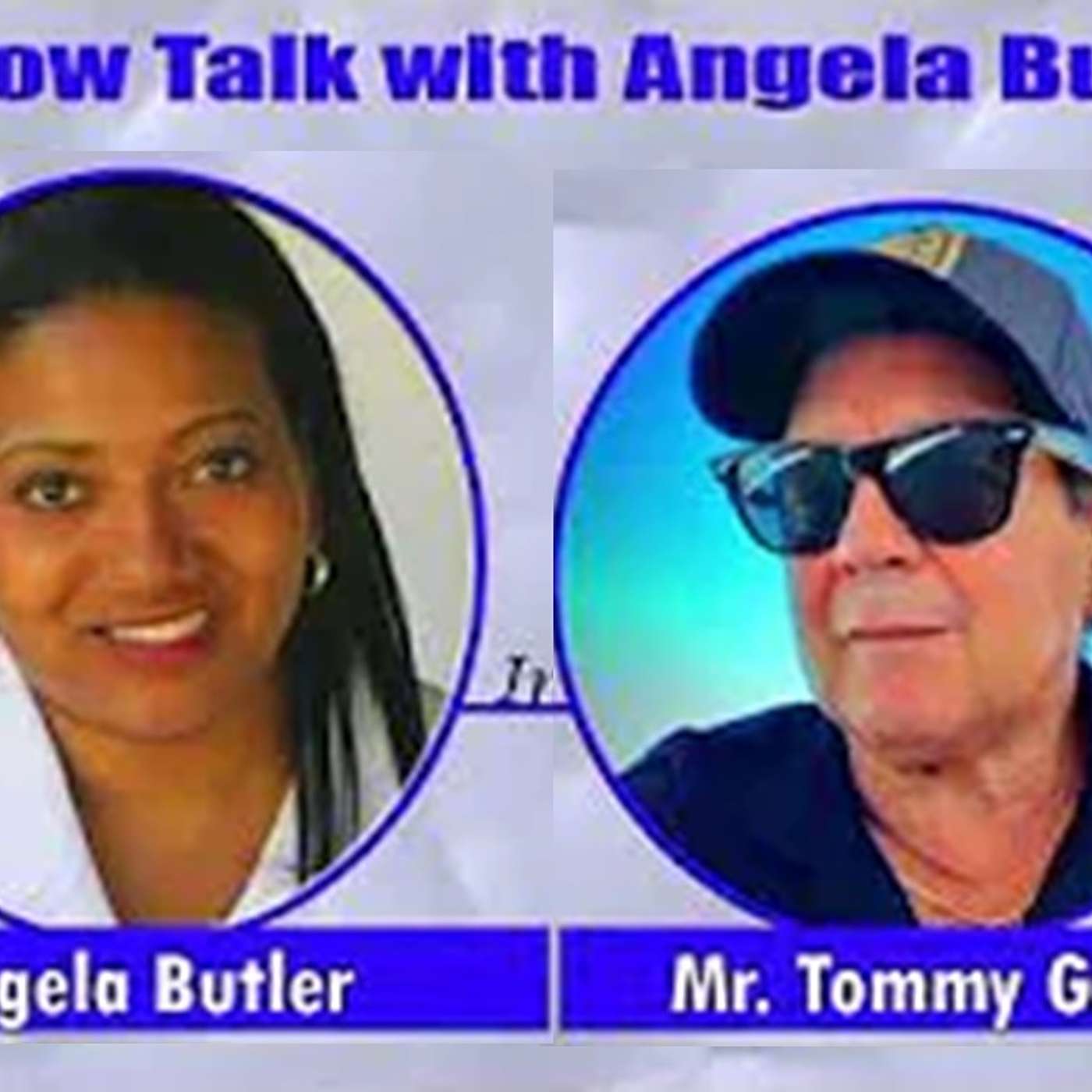 Episode 2 Angela Butler Show with Guest Tommy Garcia