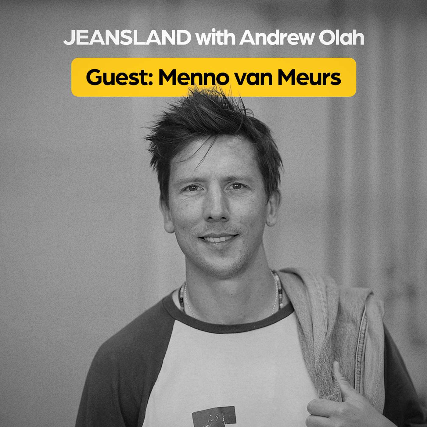 Ep 44: Building Jeans Worth Defending with Menno van Meurs