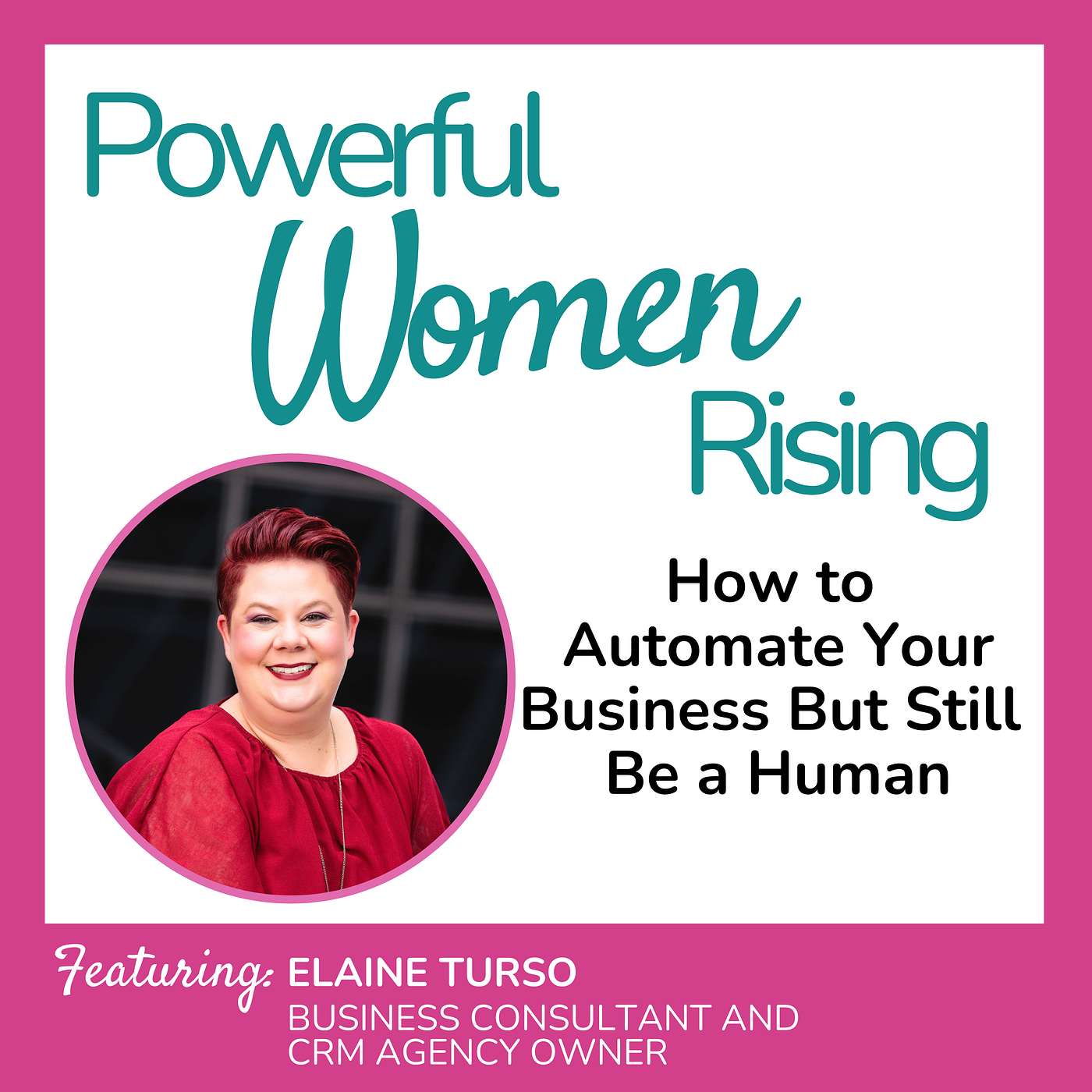 How to Automate Your Business But Still Be Human w/ Elaine Turso