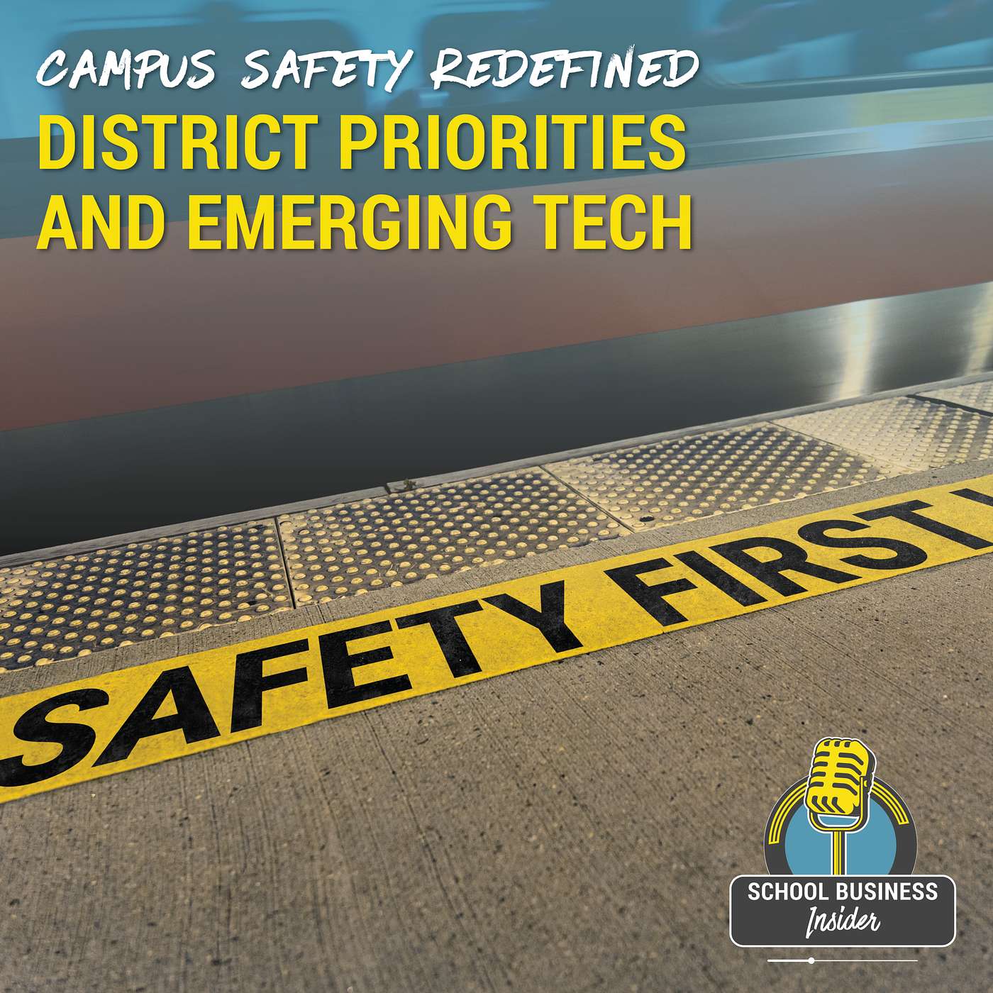 Campus Safety Redefined: District Priorities and Emerging Tech