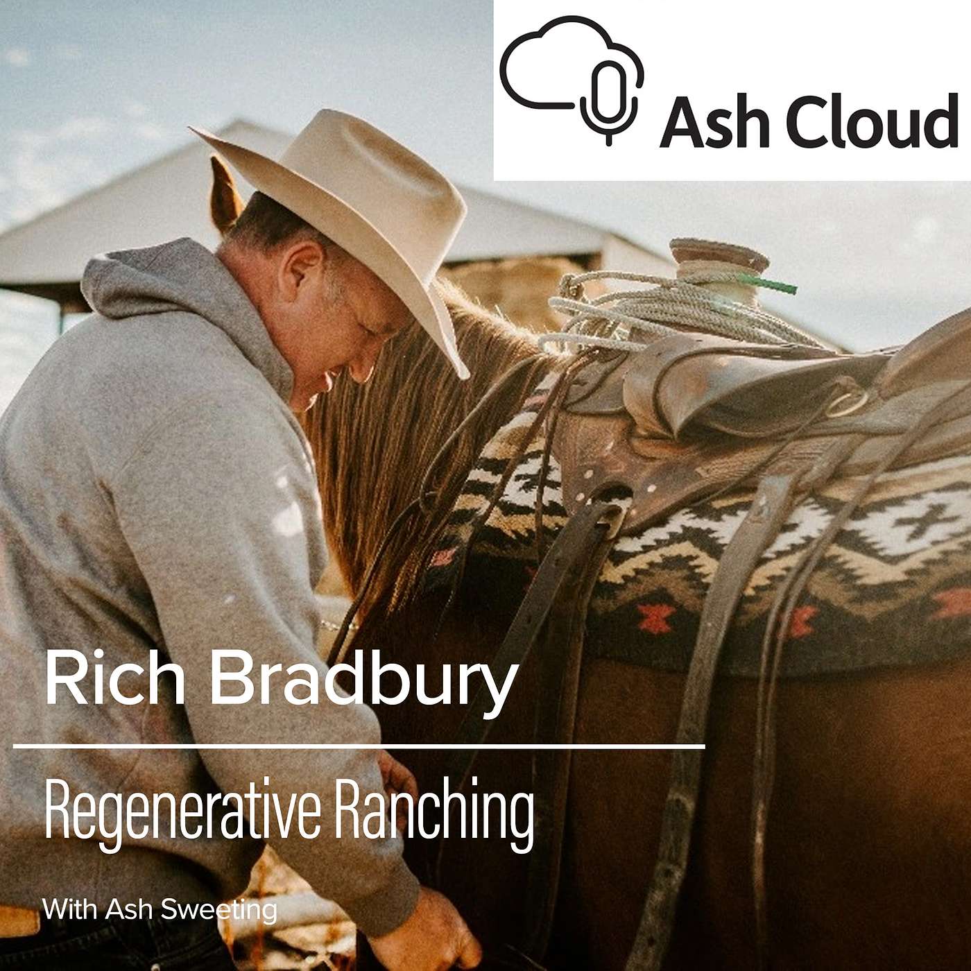 ASH CLOUD - Regenerative ranching with Rich Bradbury