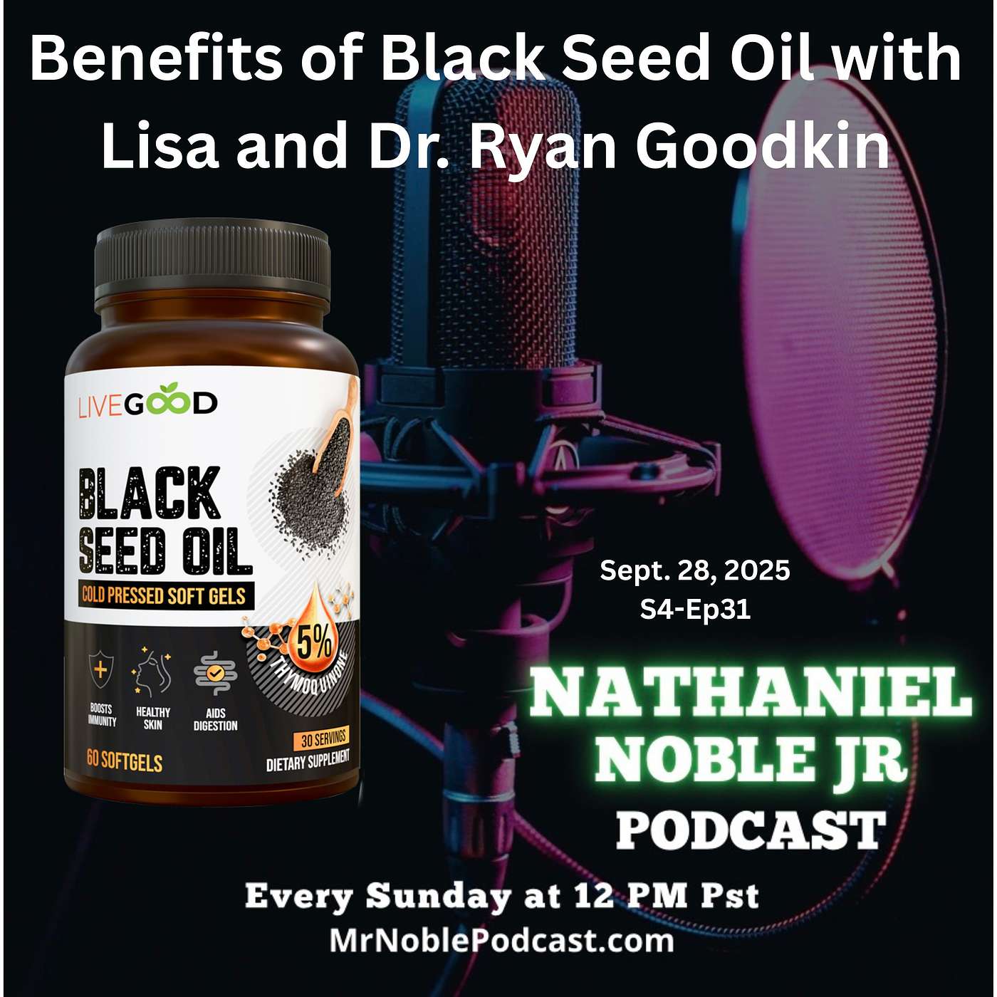 The Amazing Benefits of Black Seed Oil with Lisa and Dr. Ryan Goodkin