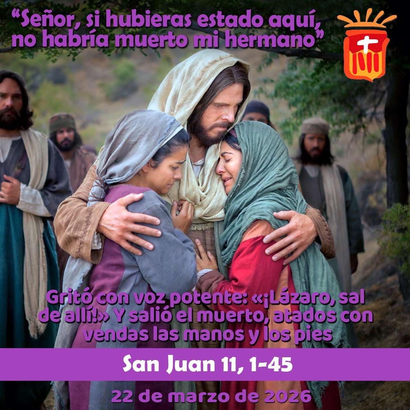 2026-03-22 San Juan 11, 1-45: Domingo V Cuaresma 2026-03-22 San Juan 11, 1-45: Domingo V Cuaresma