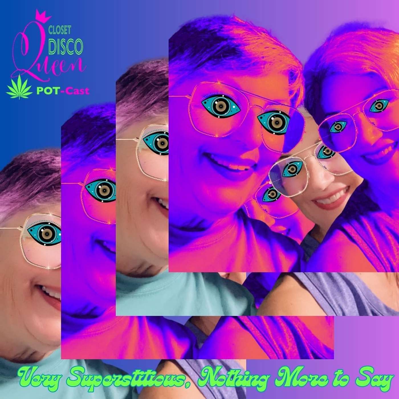 Cannabis, Hot Flashes & Hell-Raising for Women Over 50 | Very Superstitious, Nothing More to Say episode artwork